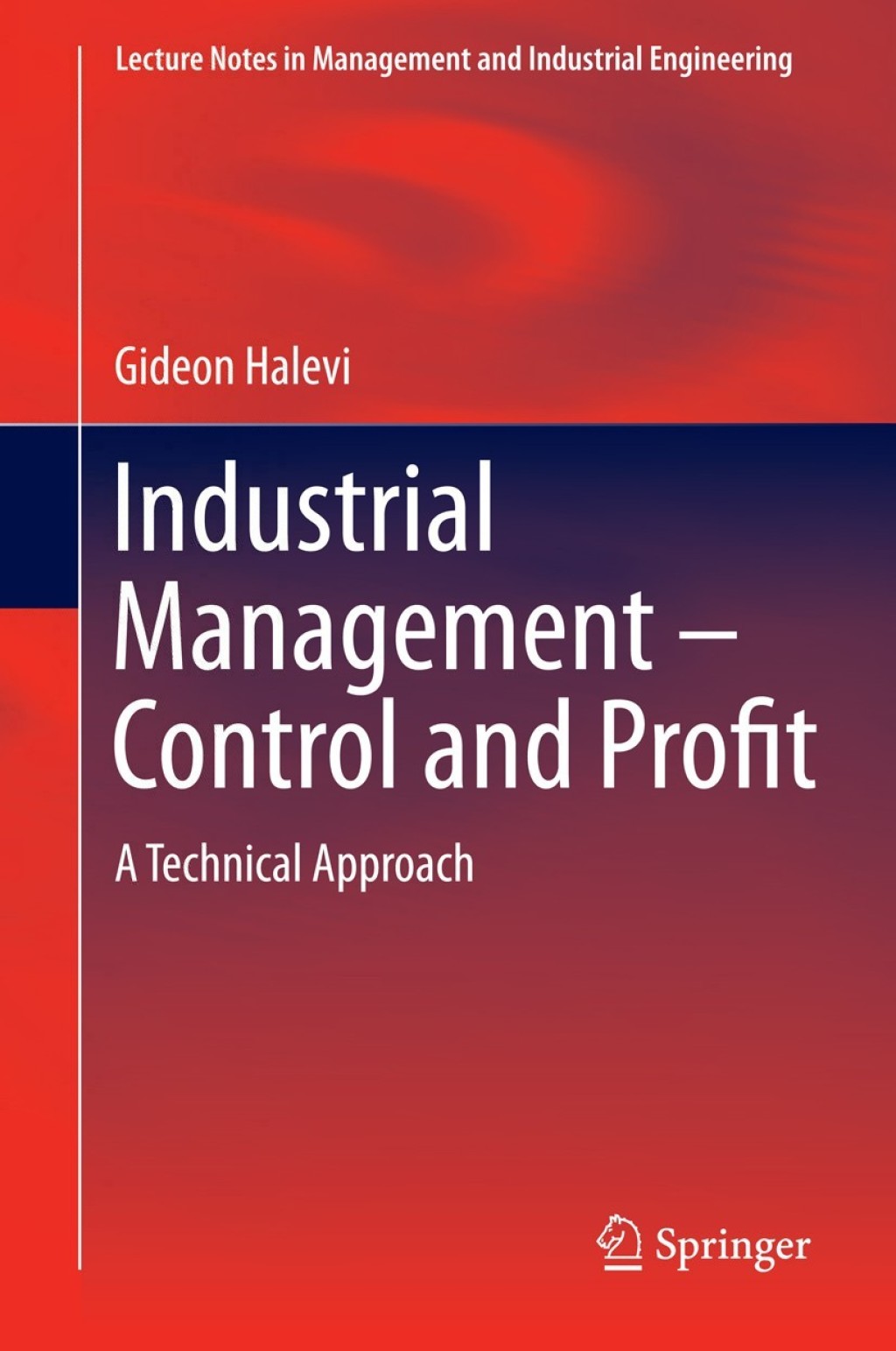 Industrial Management- Control and Profit A Technical Approach 
