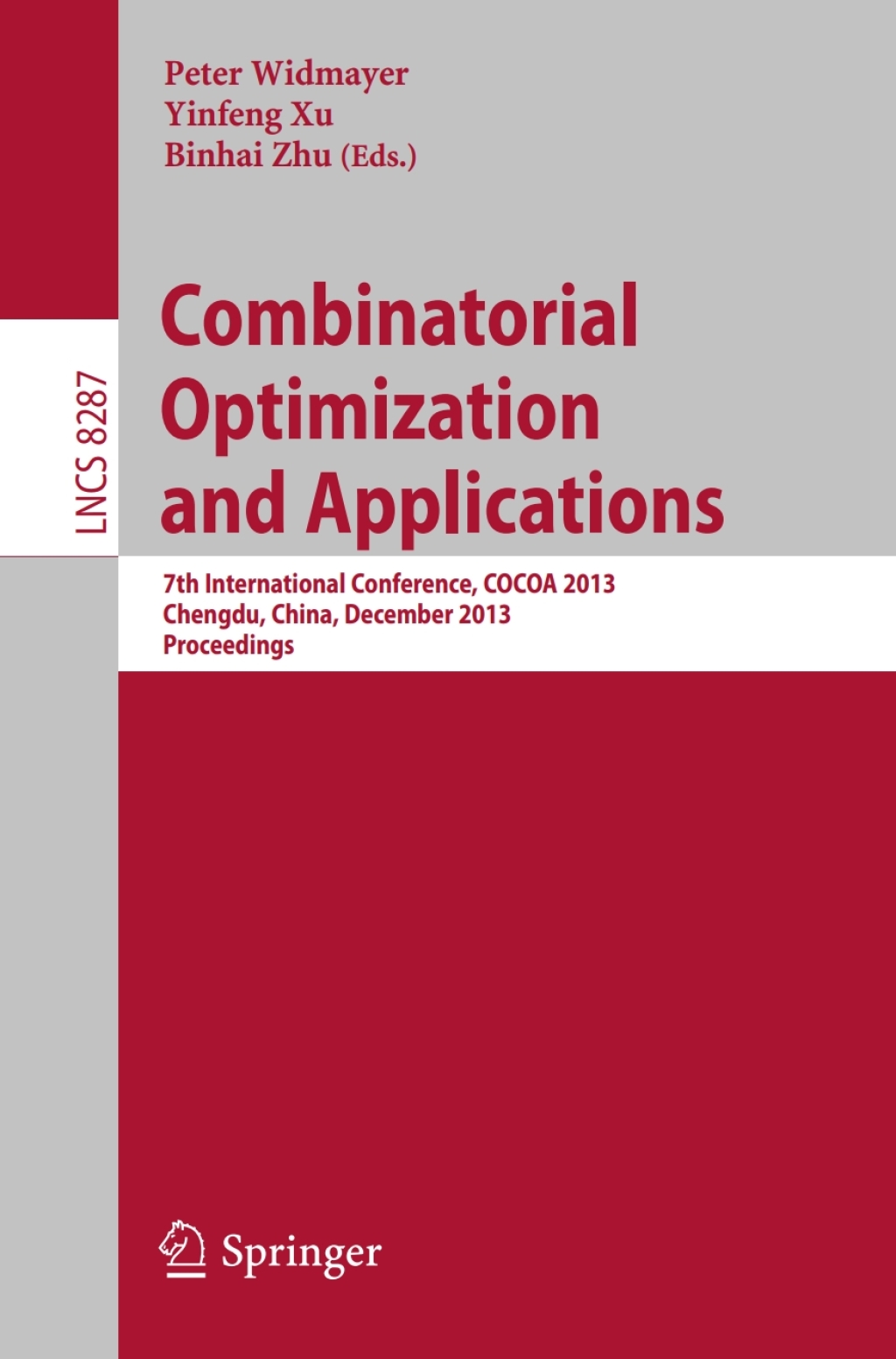 Combinatorial Optimization and Applications 7th International Conference, COCOA 2013, Chengdu, China, December 12-14, 2013, Proceedings 