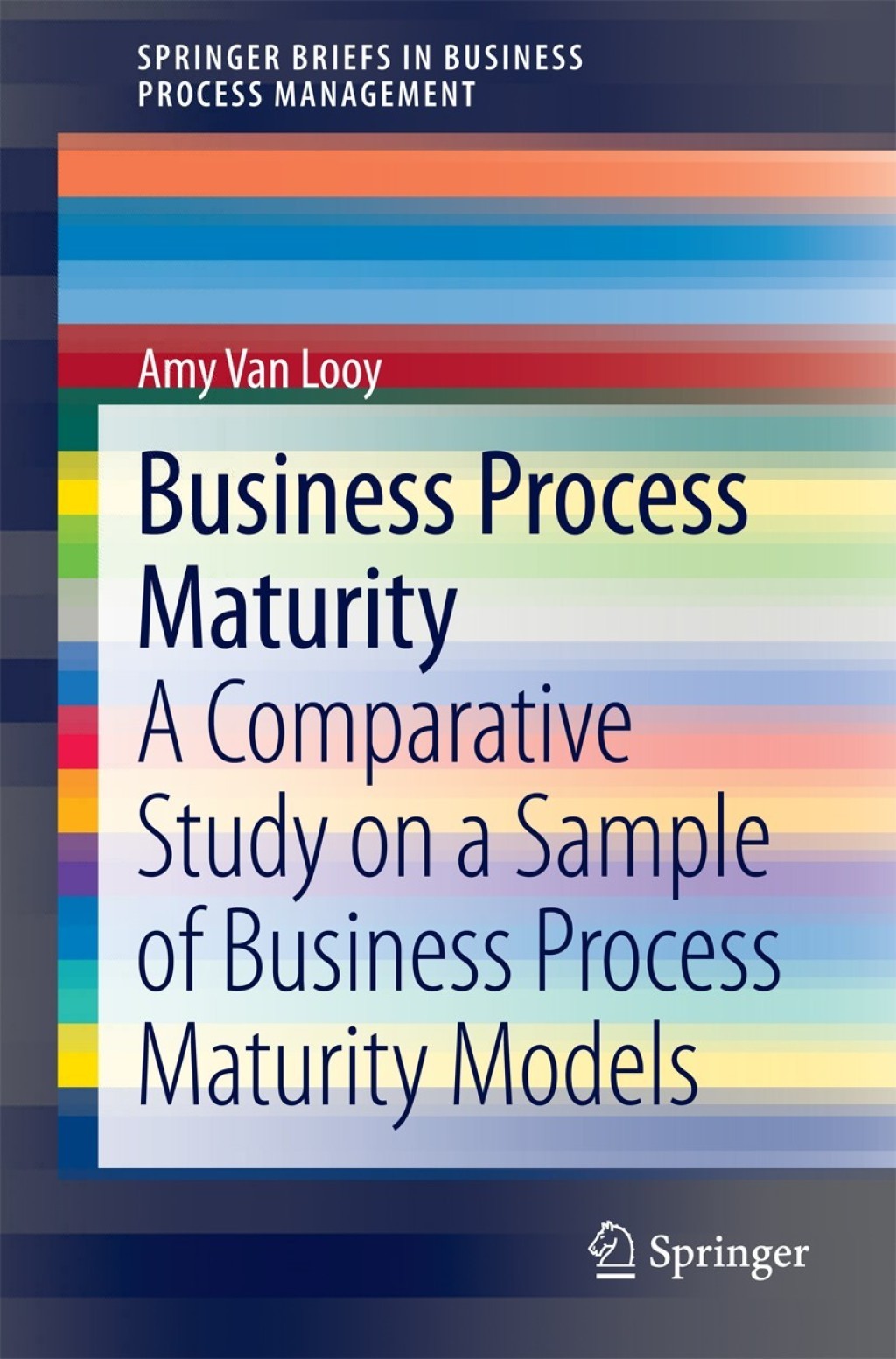 Business Process Maturity A Comparative Study on a Sample of Business Process Maturity Models 