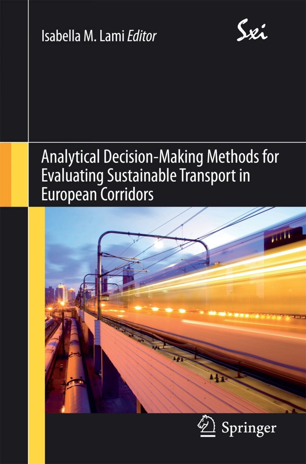 Analytical Decision-Making Methods for Evaluating Sustainable Transport in European Corridors 