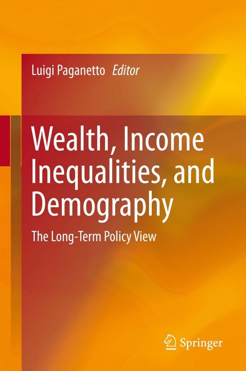 Wealth, Income Inequalities, and Demography The Long-Term Policy View 