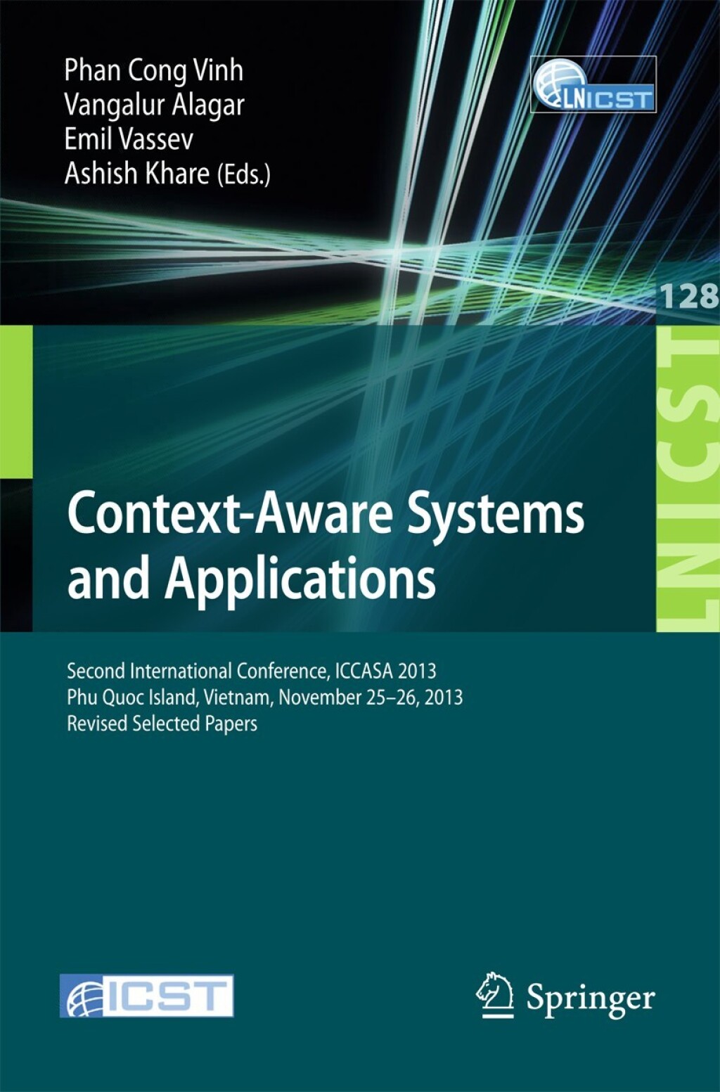 Context-Aware Systems and Applications Second International Conference, ICCASA 2013, Phu Quoc Island, Vietnam, November 25-26, 2013, Revised Selected Papers 