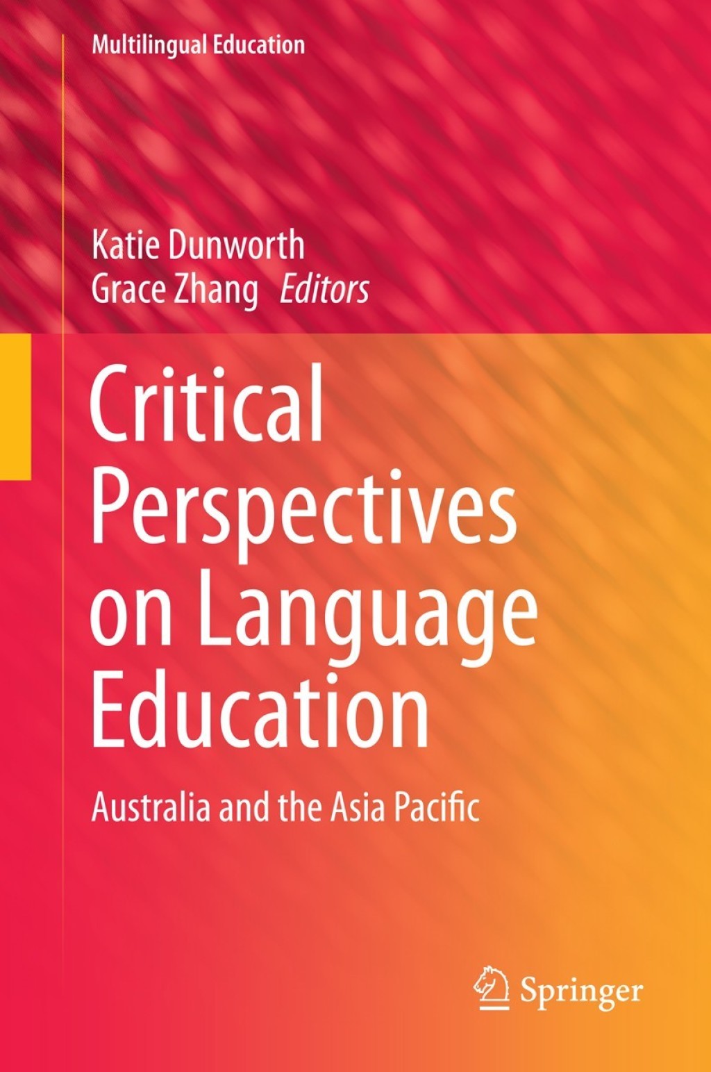Critical Perspectives on Language Education Australia and the Asia Pacific 