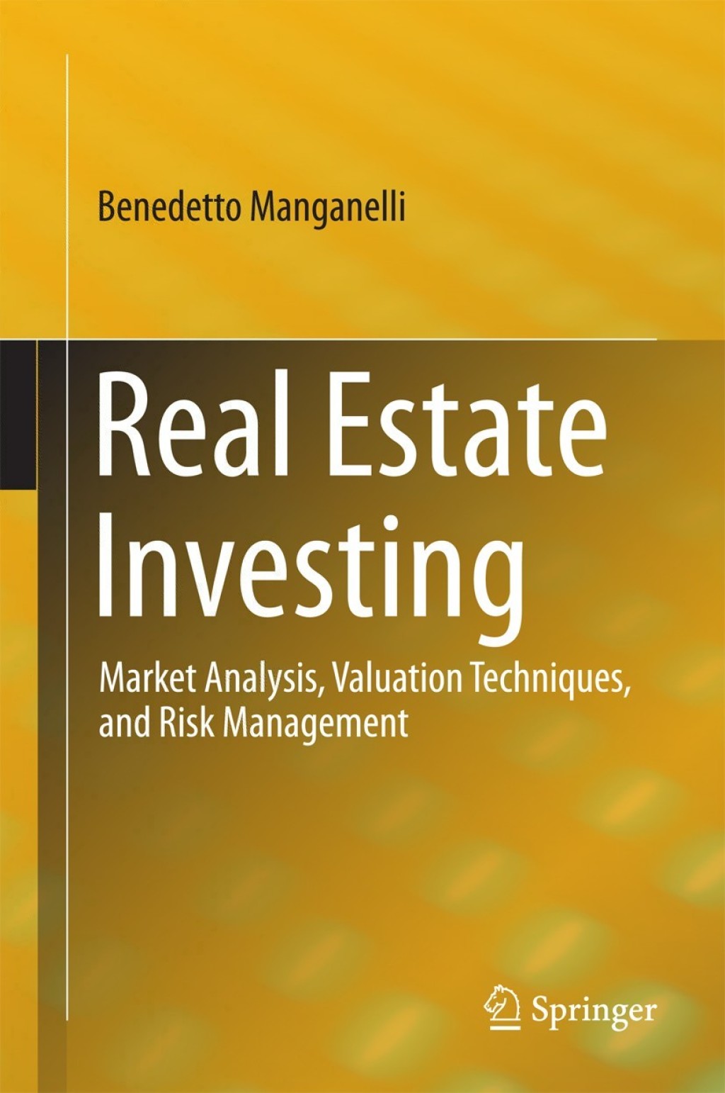 Real Estate Investing Market Analysis, Valuation Techniques, and Risk Management 