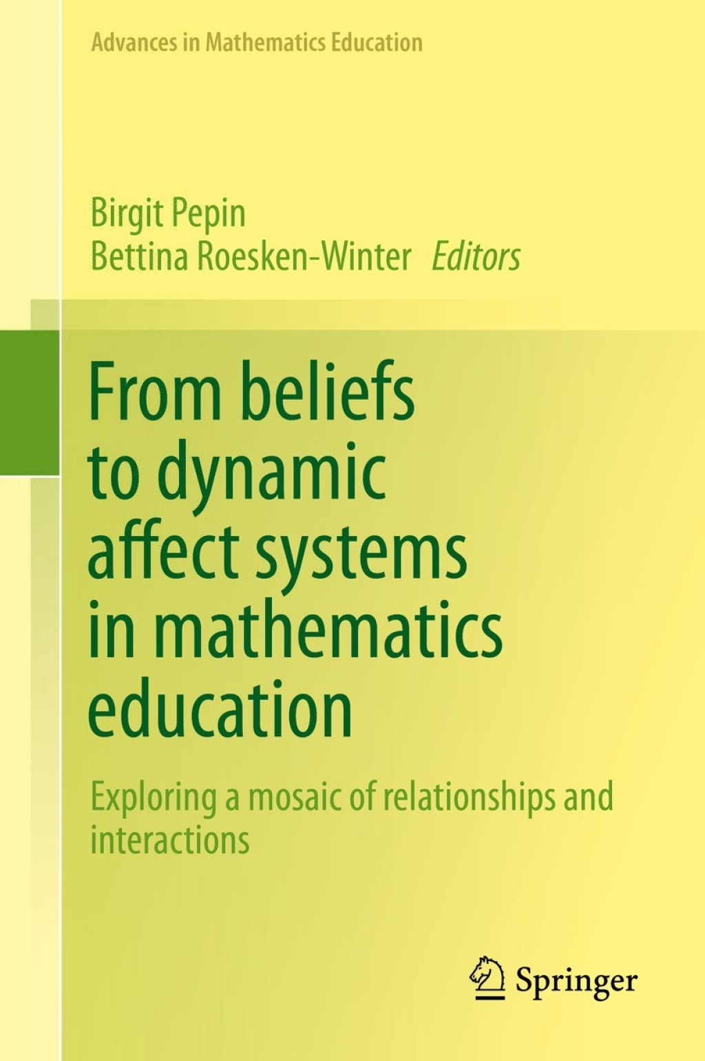 From beliefs to dynamic affect systems in mathematics education Exploring a mosaic of relationships and interactions 