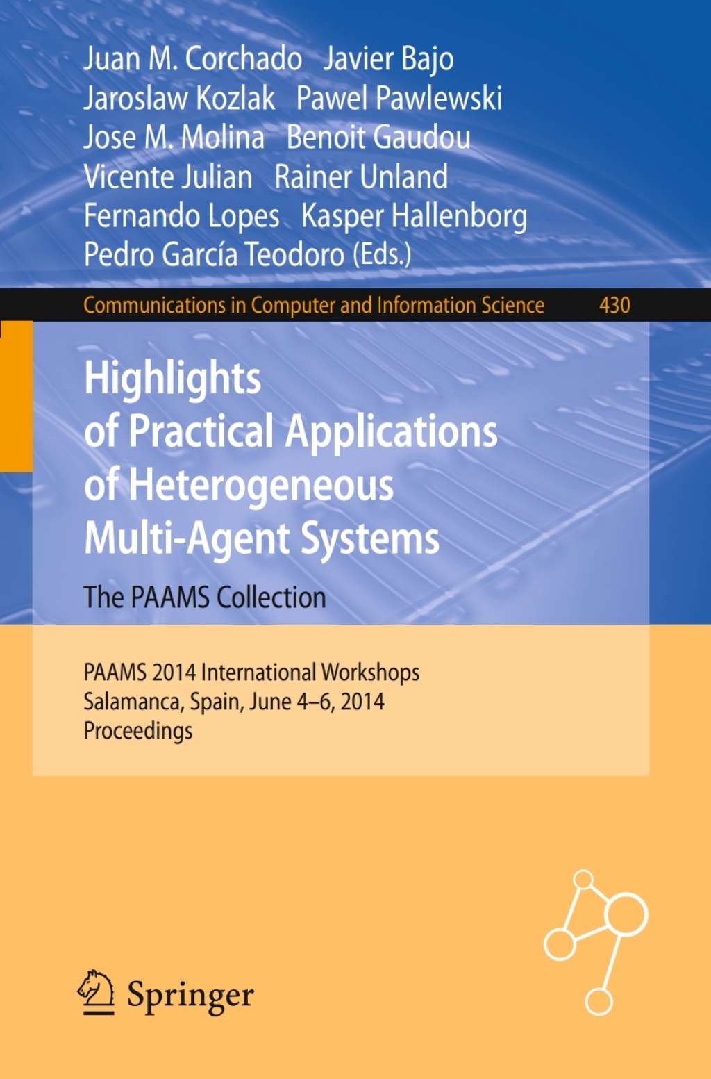 Highlights of Practical Applications of Heterogeneous Multi-Agent Systems - The PAAMS Collection PAAMS 2014 International Workshops, Salamanca, Spain, June 4-6, 2014. Proceedings 