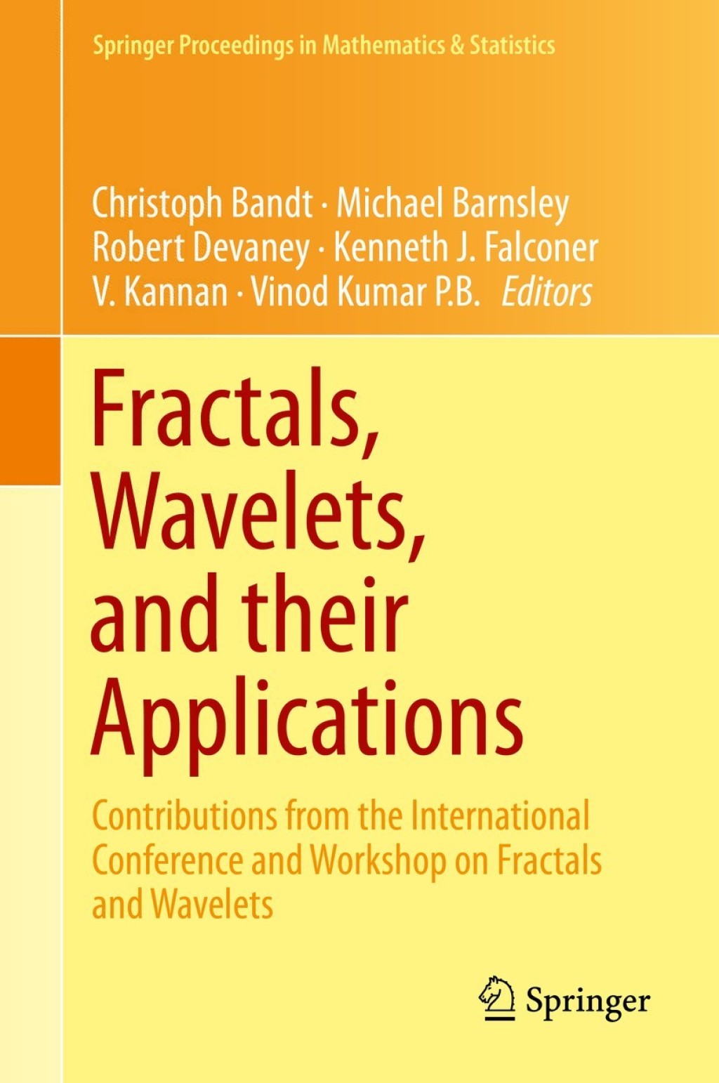 Fractals, Wavelets, and their Applications Contributions from the International Conference and Workshop on Fractals and Wavelets 