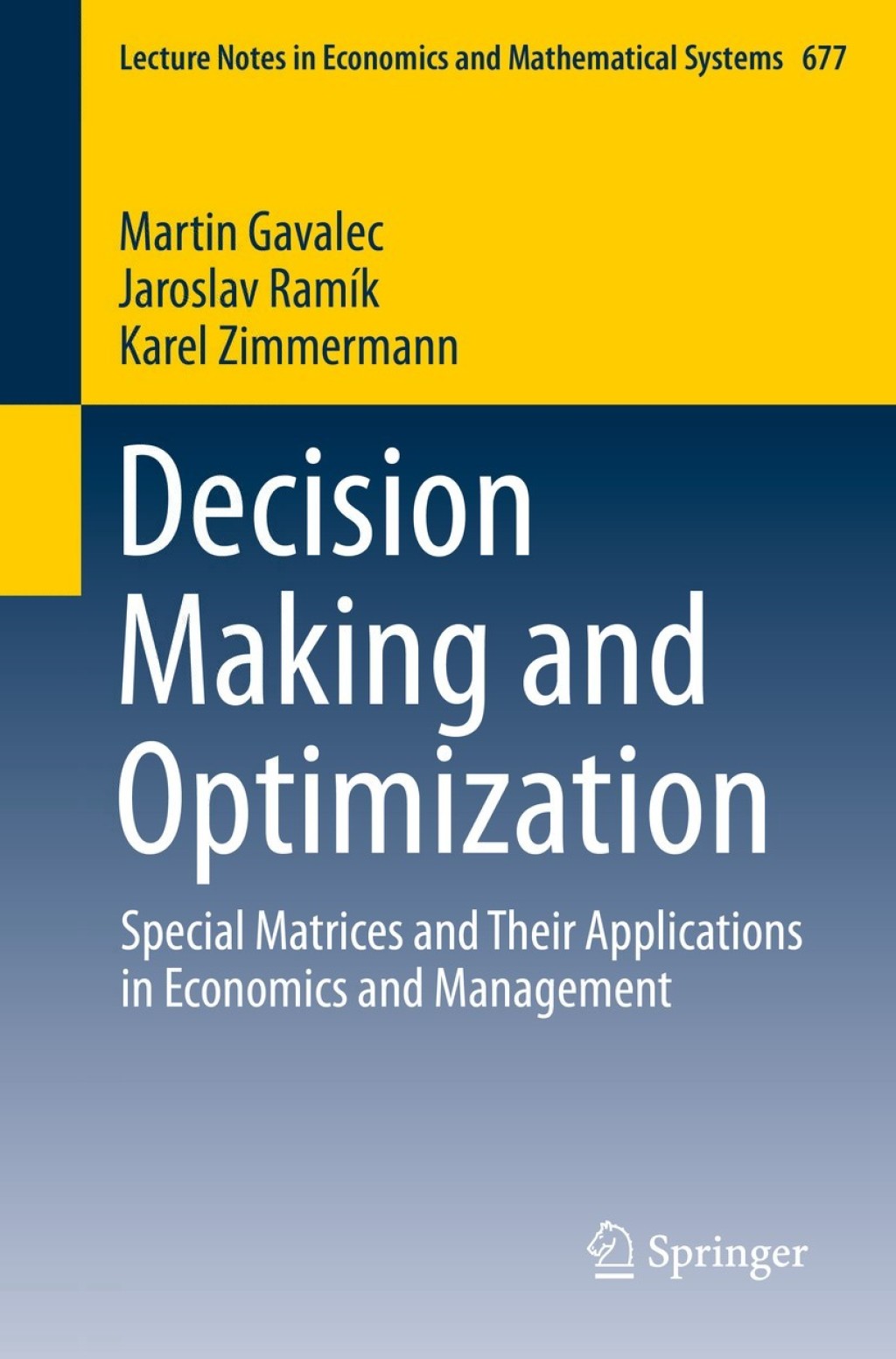 Decision Making and Optimization Special Matrices and Their Applications in Economics and Management 