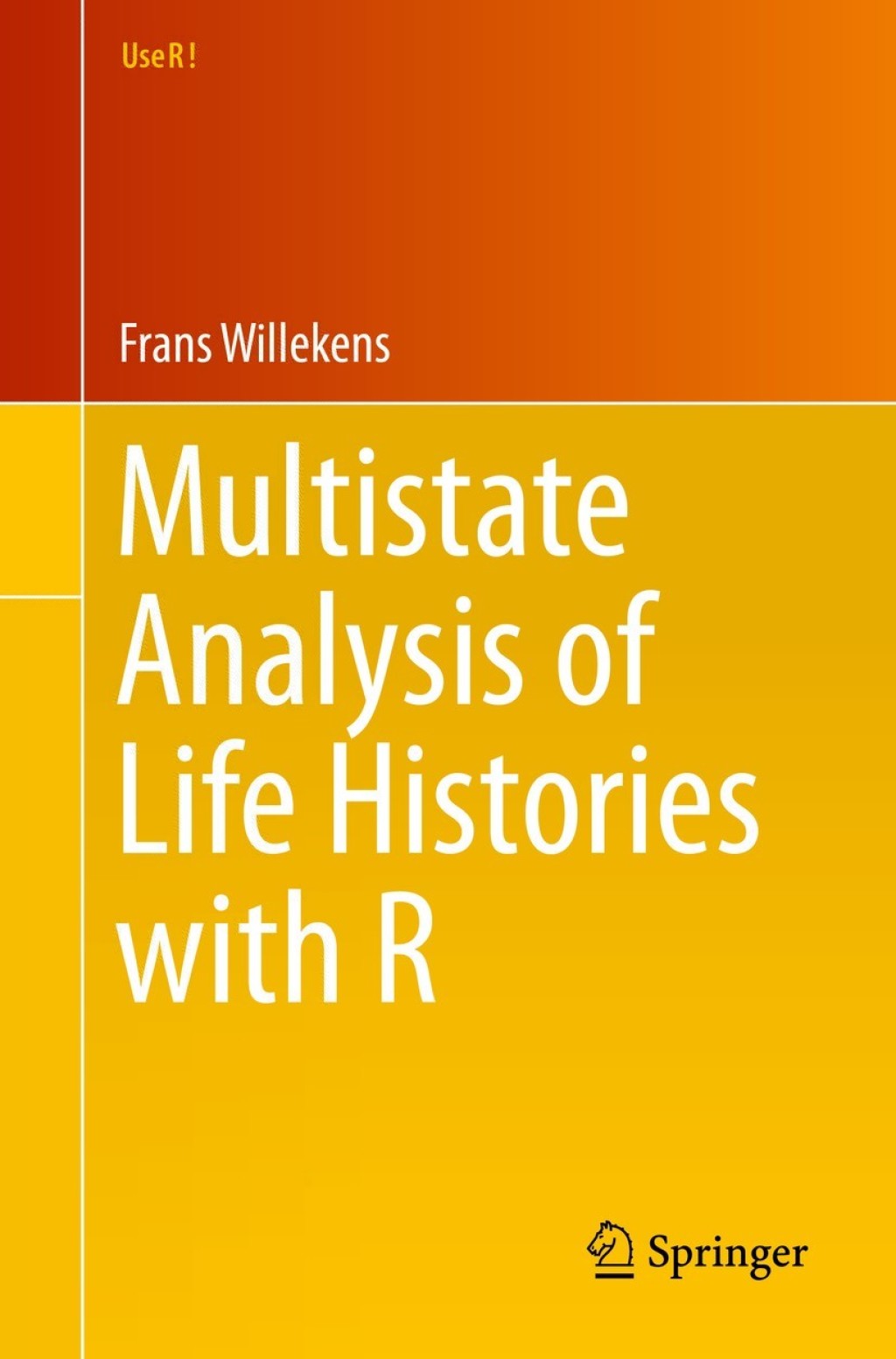 Multistate Analysis of Life Histories with R 