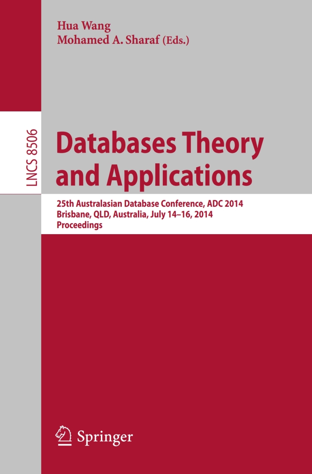 Databases Theory and Applications 25th Australasian Database Conference, ADC 2014, Brisbane, QLD, Australia, July 14-16, 2014. Proceedings 