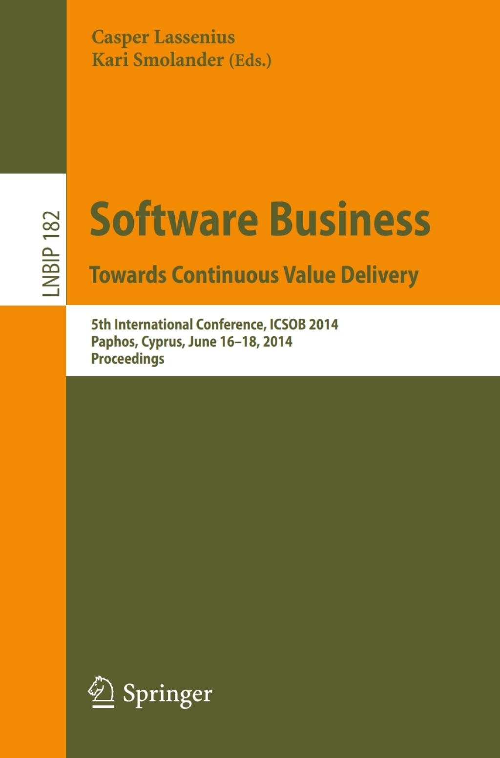 Software Business. Towards Continuous Value Delivery 5th International Conference, ICSOB 2014, Paphos, Cyprus, June 16-18, 2014, Proceedings 