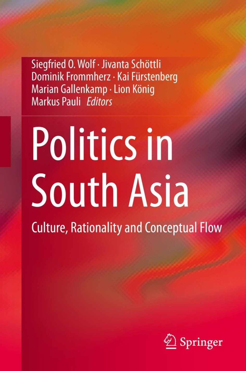 Politics in South Asia Culture, Rationality and Conceptual Flow 