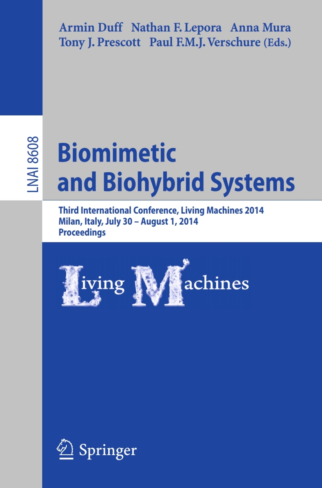 Biomimetic and Biohybrid Systems Third International Conference, Living Machines 2014, Milan, Italy, July 30--August 1, 2014, Proceedings 