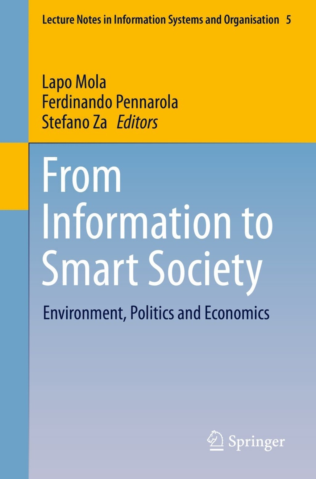 From Information to Smart Society Environment, Politics and Economics 