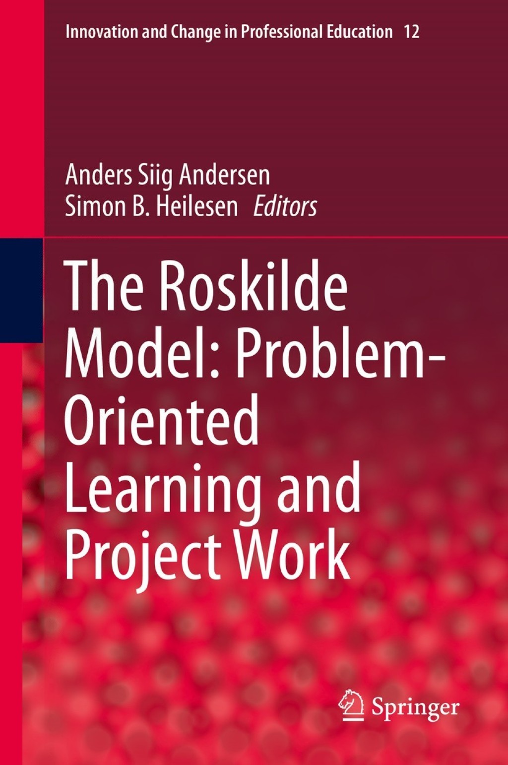 The Roskilde Model: Problem-Oriented Learning and Project Work 