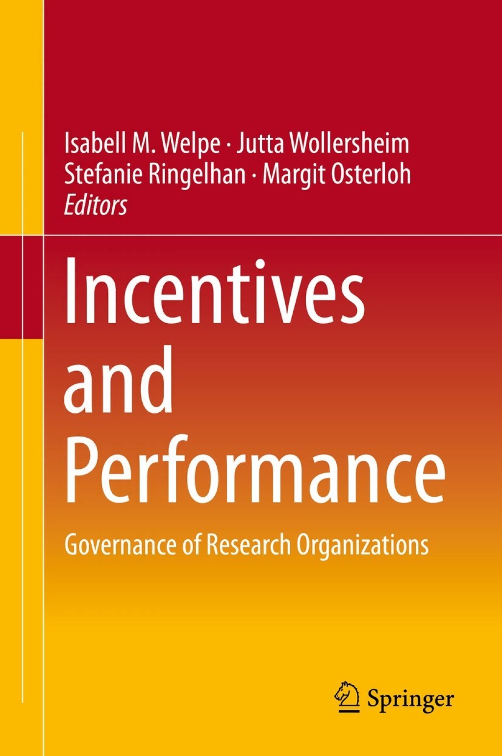 Incentives and Performance Governance of Research Organizations 