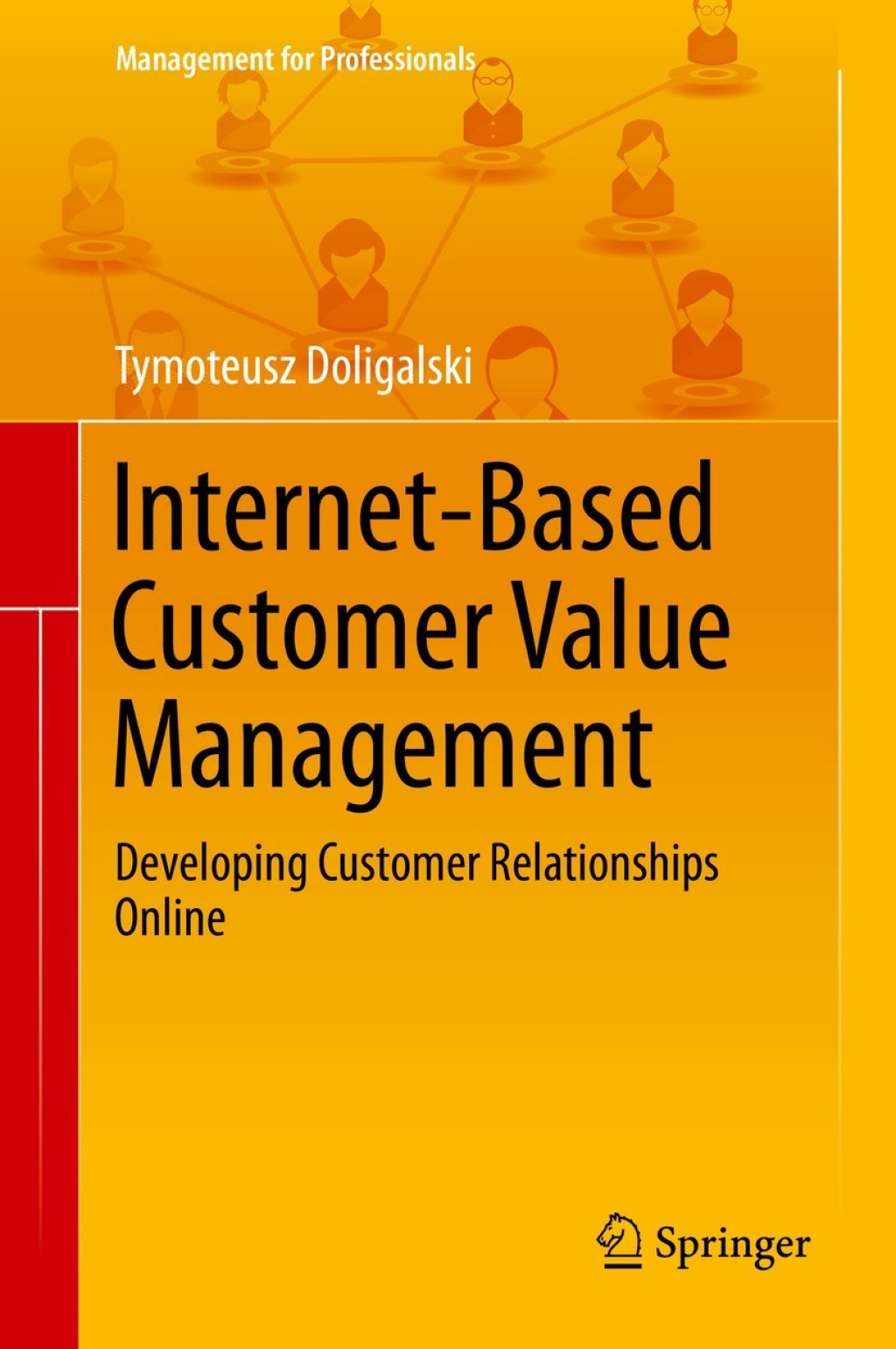 Internet-Based Customer Value Management Developing Customer Relationships Online 