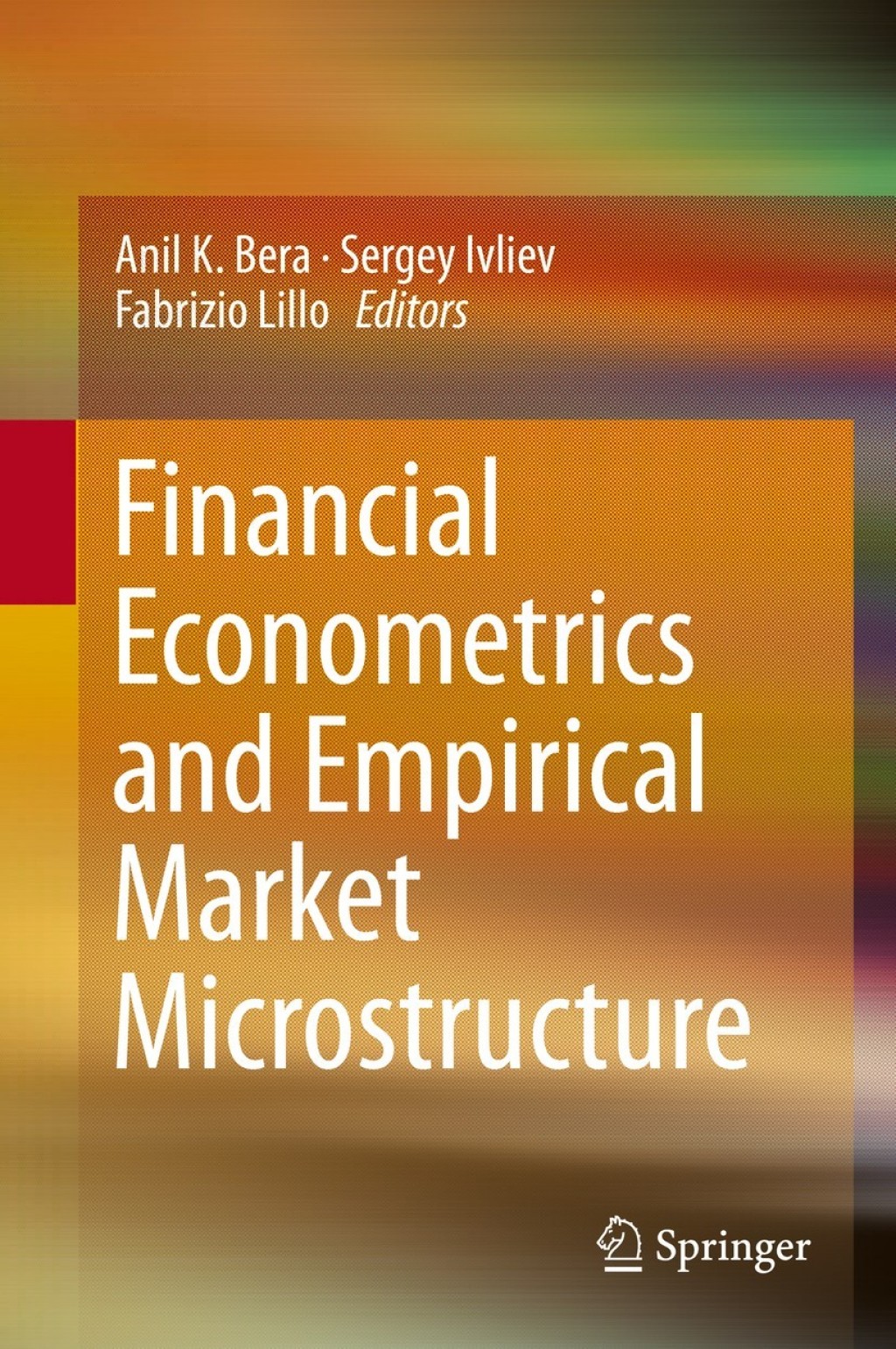 Financial Econometrics and Empirical Market Microstructure 