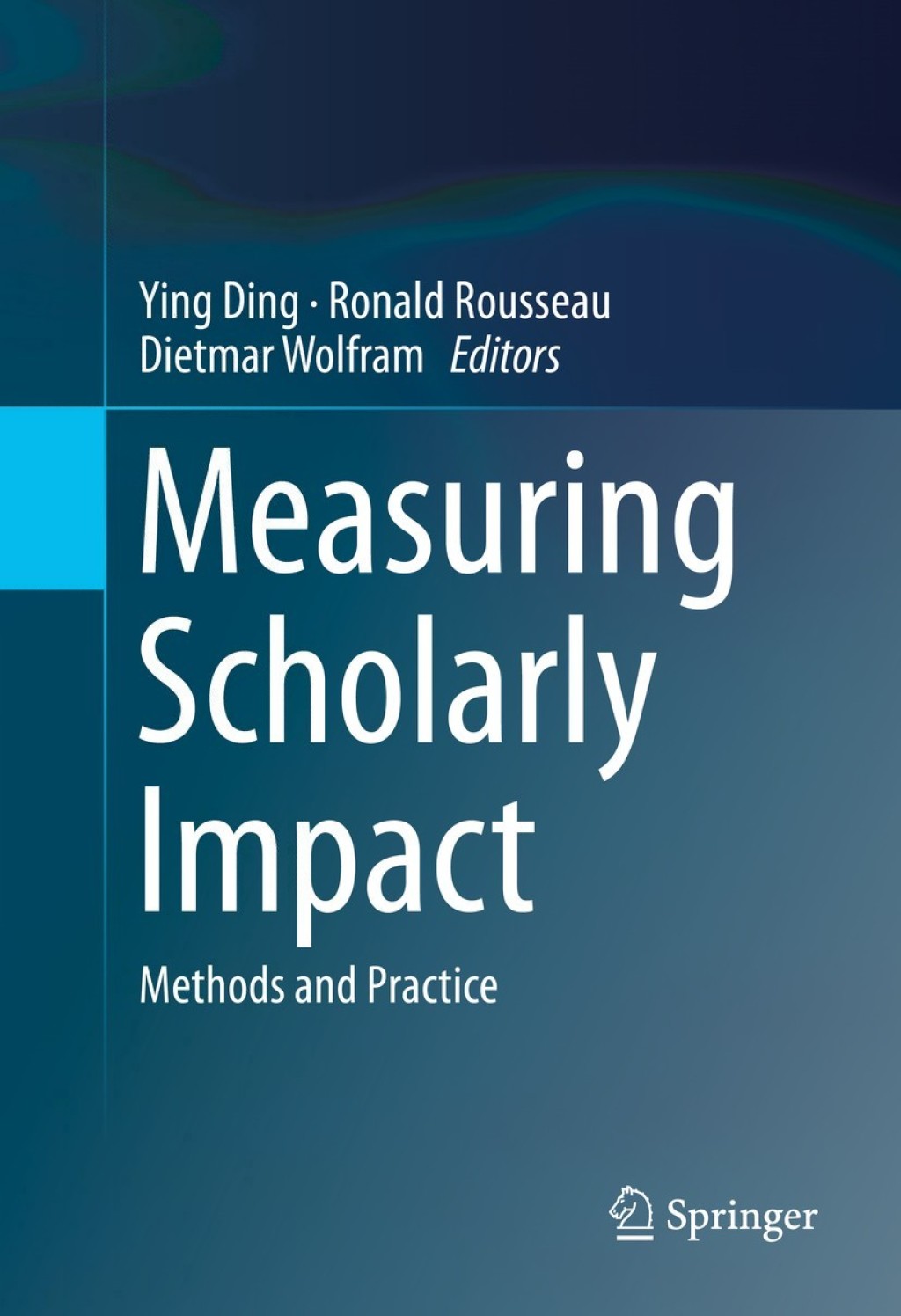 Measuring Scholarly Impact Methods and Practice 