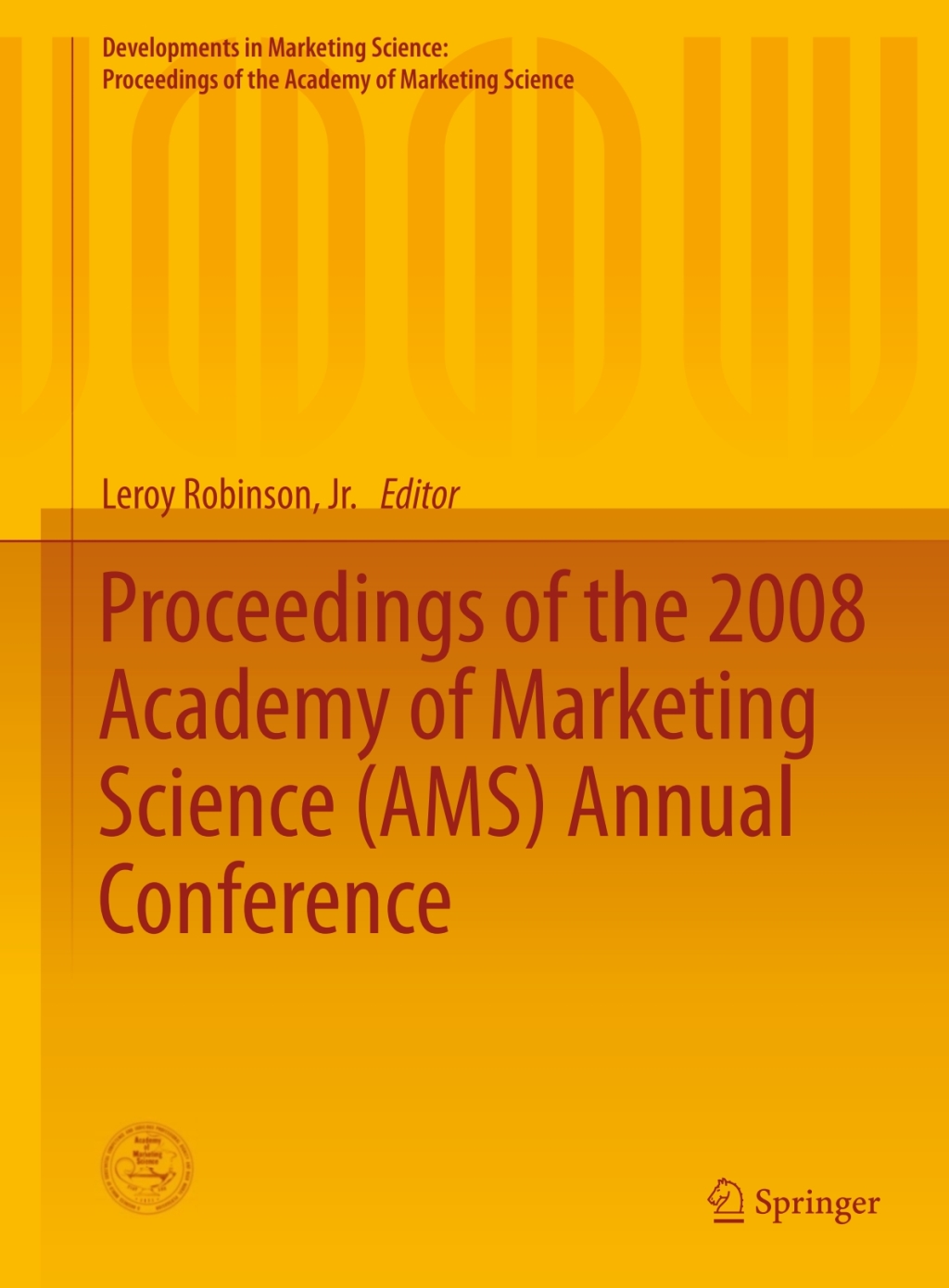 Proceedings of the 2008 Academy of Marketing Science (AMS) Annual Conference 