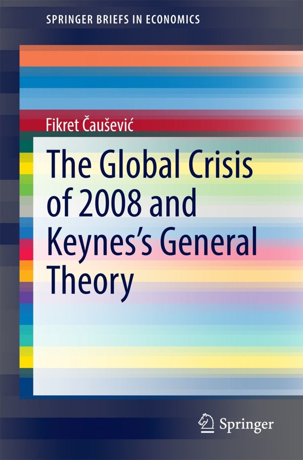 The Global Crisis of 2008 and Keynes's General Theory 