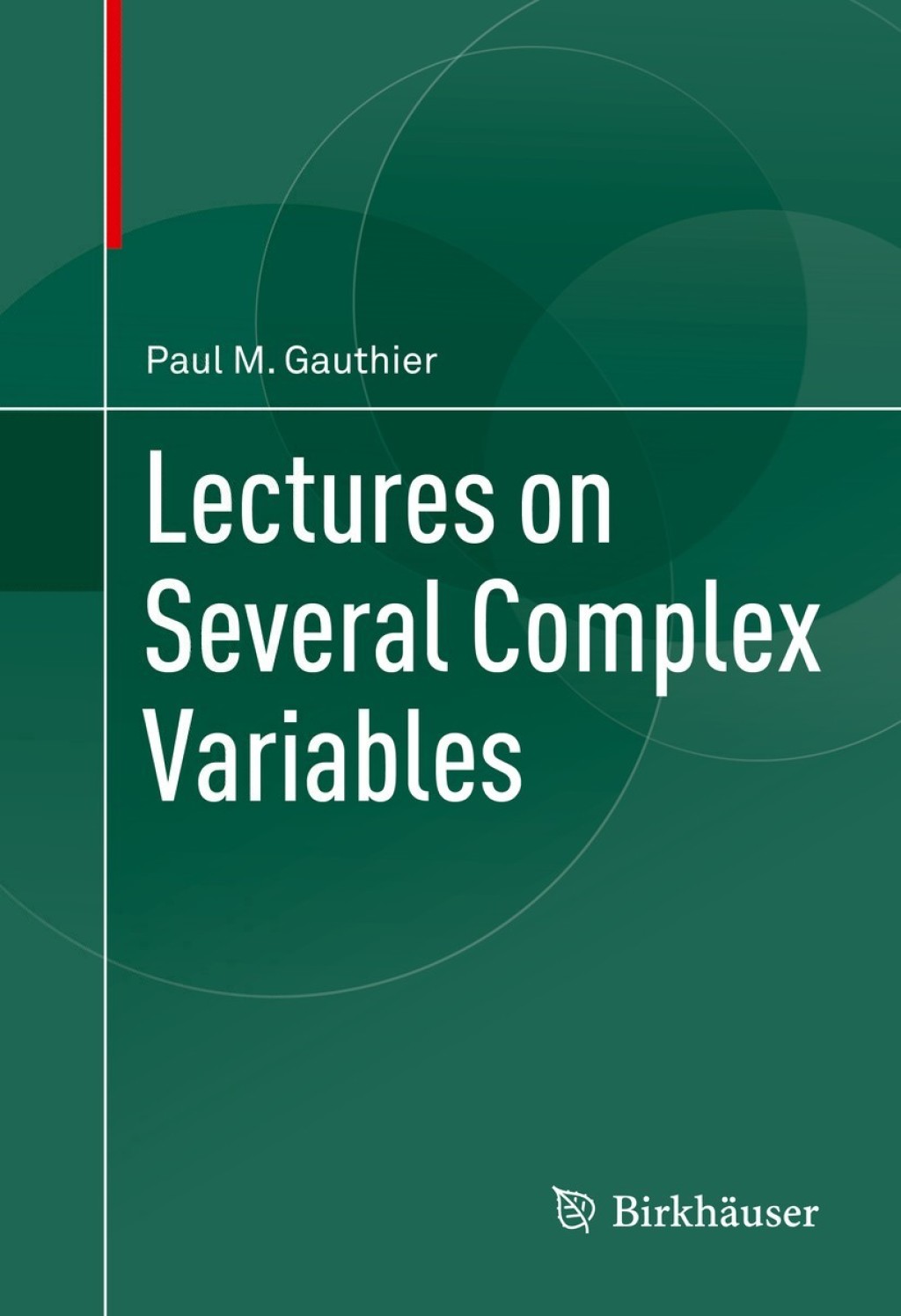 Lectures on Several Complex Variables 