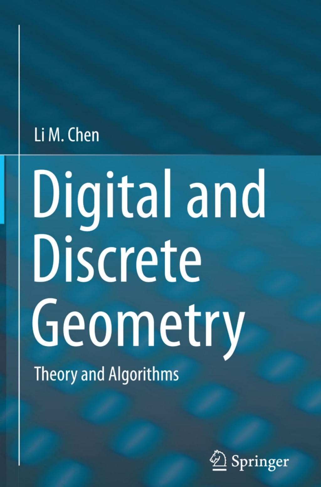Digital and Discrete Geometry Theory and Algorithms 