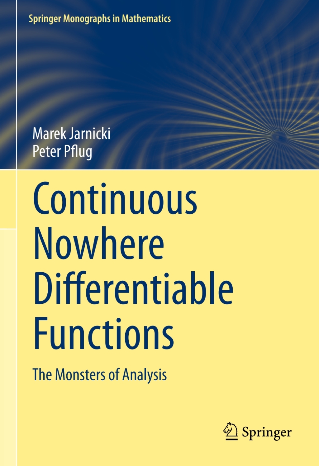 Continuous Nowhere Differentiable Functions The Monsters of Analysis 