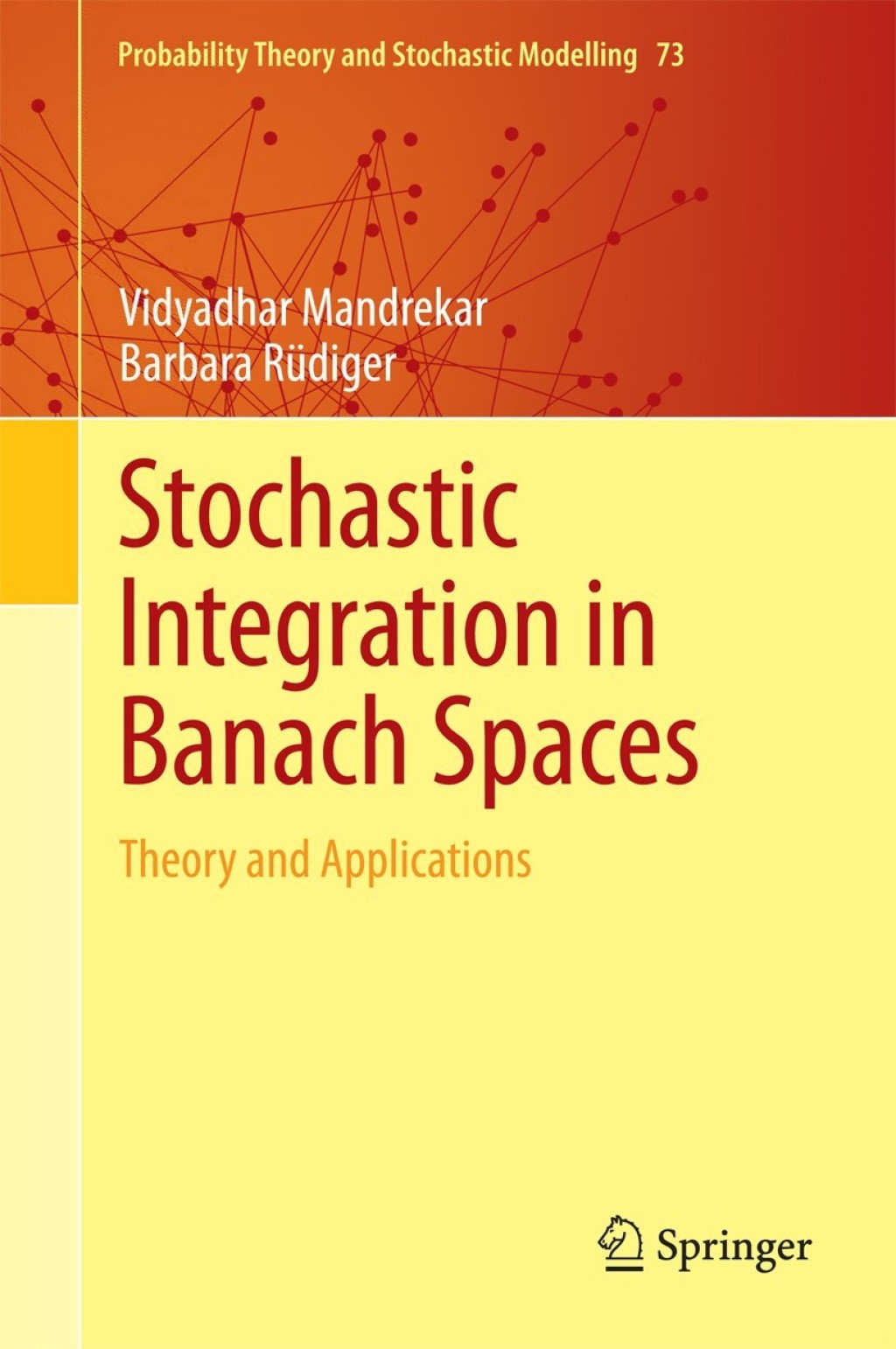 Stochastic Integration in Banach Spaces Theory and Applications 