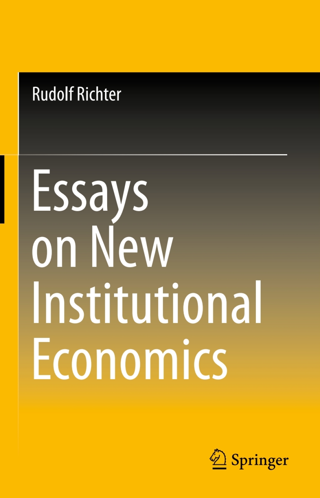 Essays on New Institutional Economics 