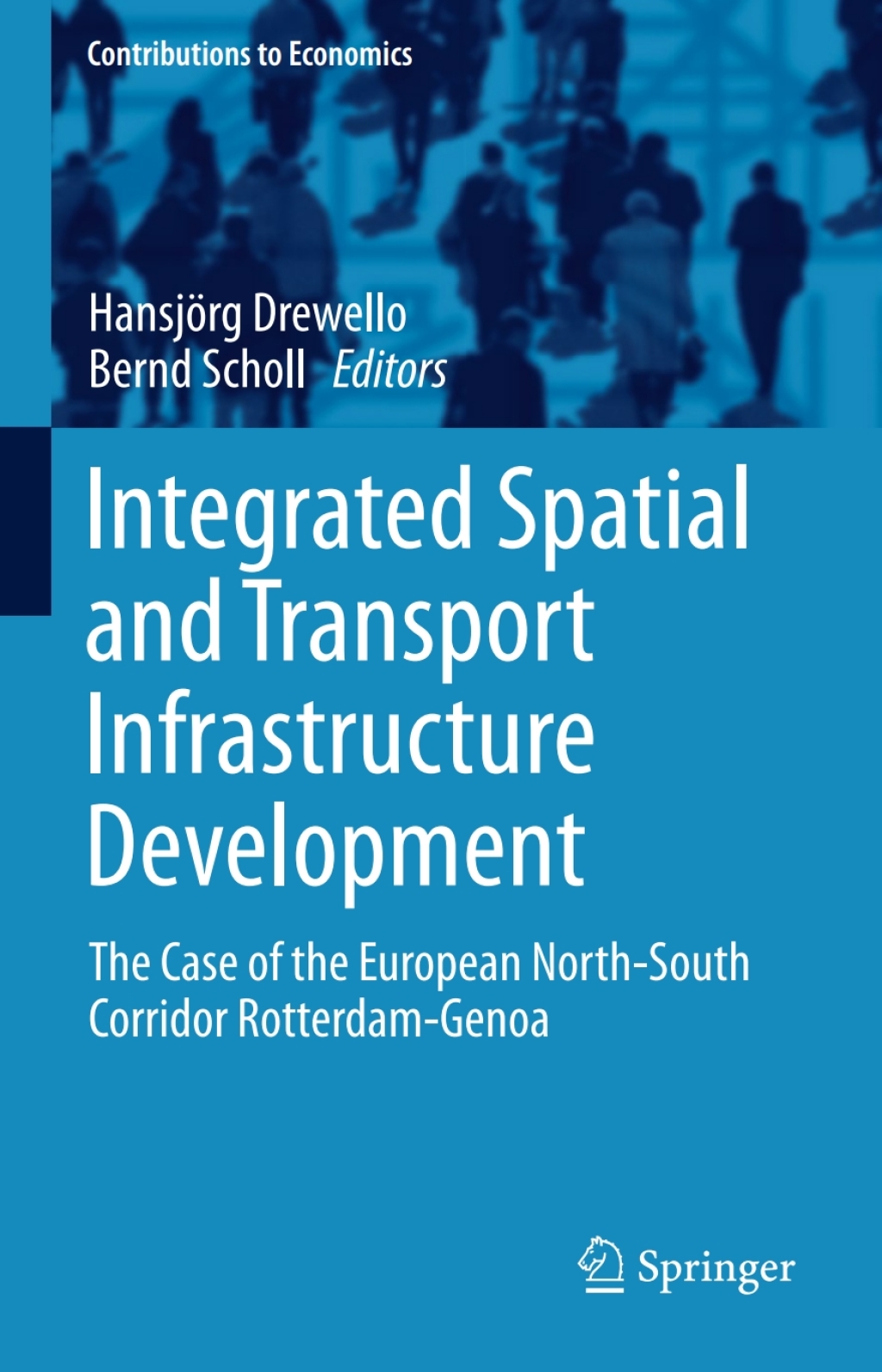 Integrated Spatial and Transport Infrastructure Development The Case of the European North-South Corridor Rotterdam-Genoa 