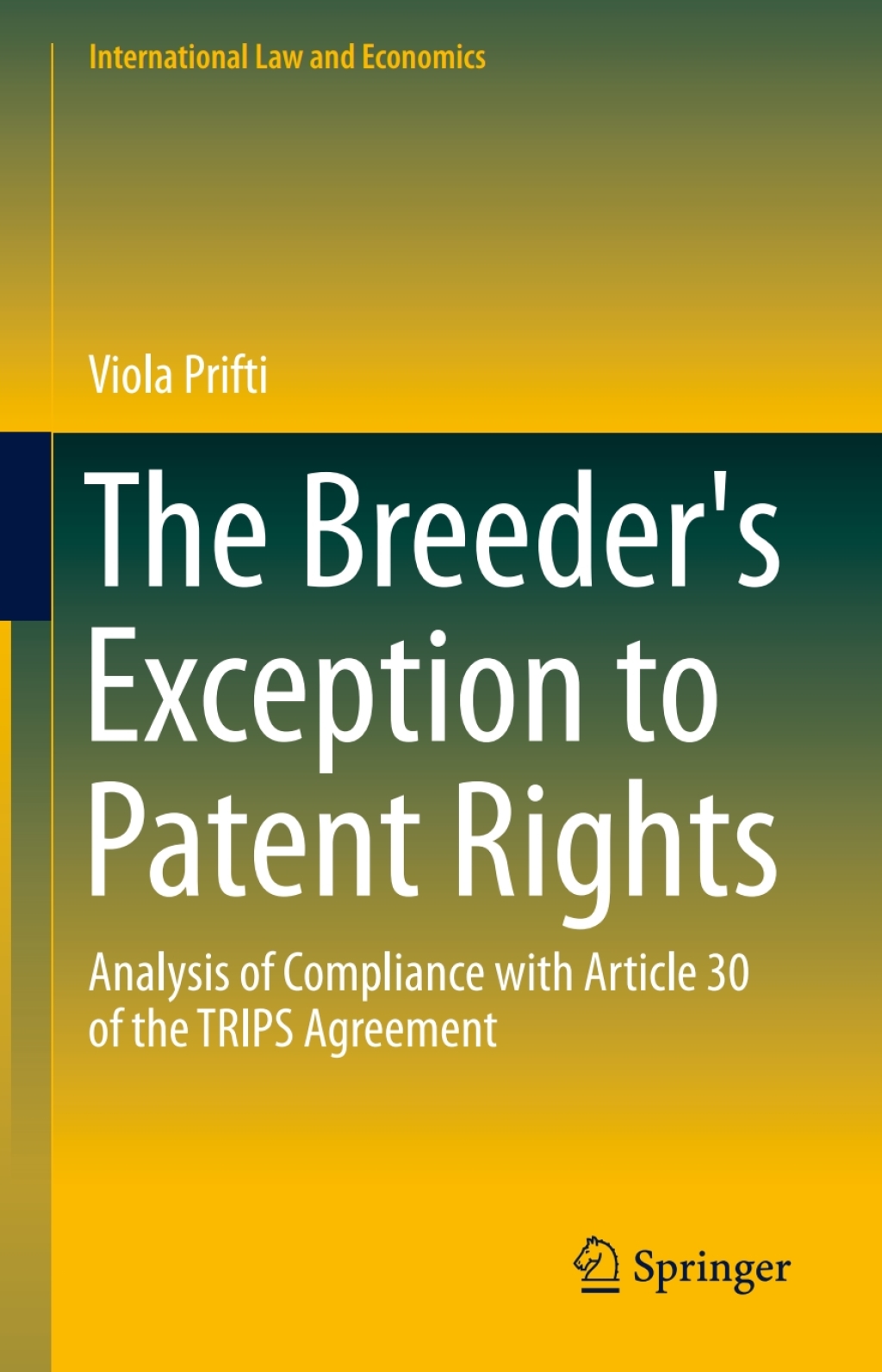 The Breeder's Exception to Patent Rights Analysis of Compliance with Article 30 of the TRIPS Agreement 