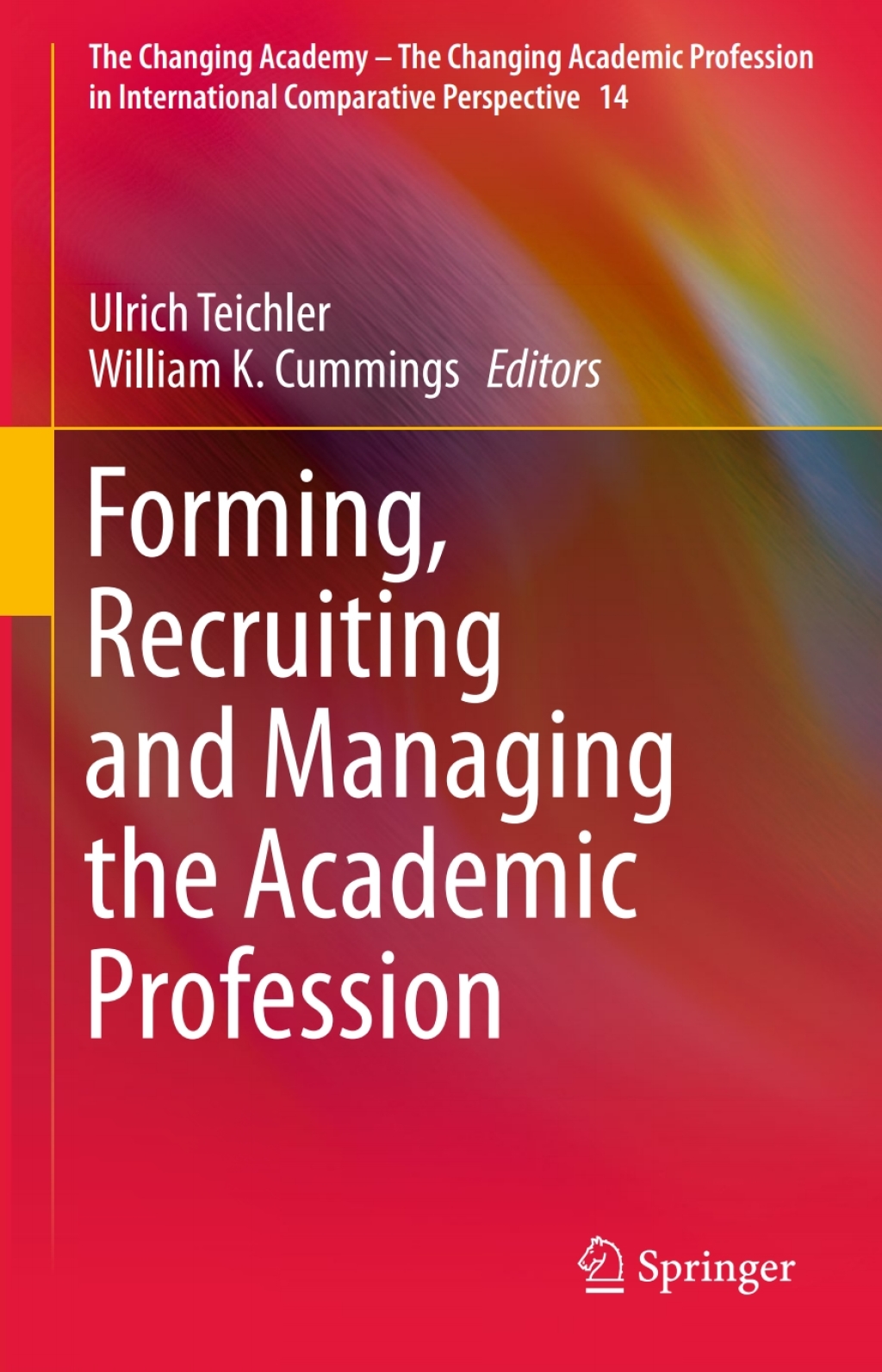 Forming, Recruiting and Managing the Academic Profession 