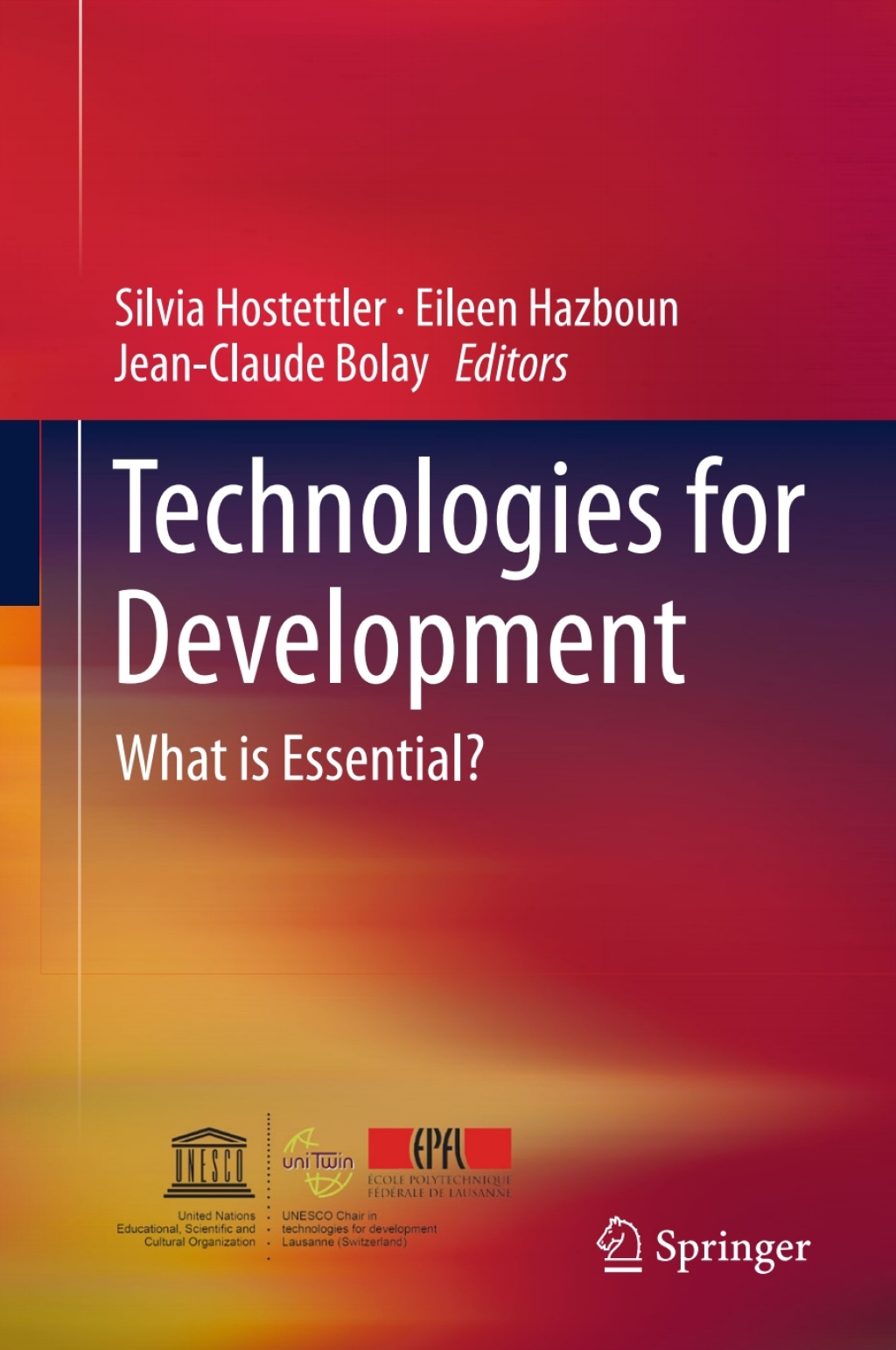 Technologies for Development What is Essential? 
