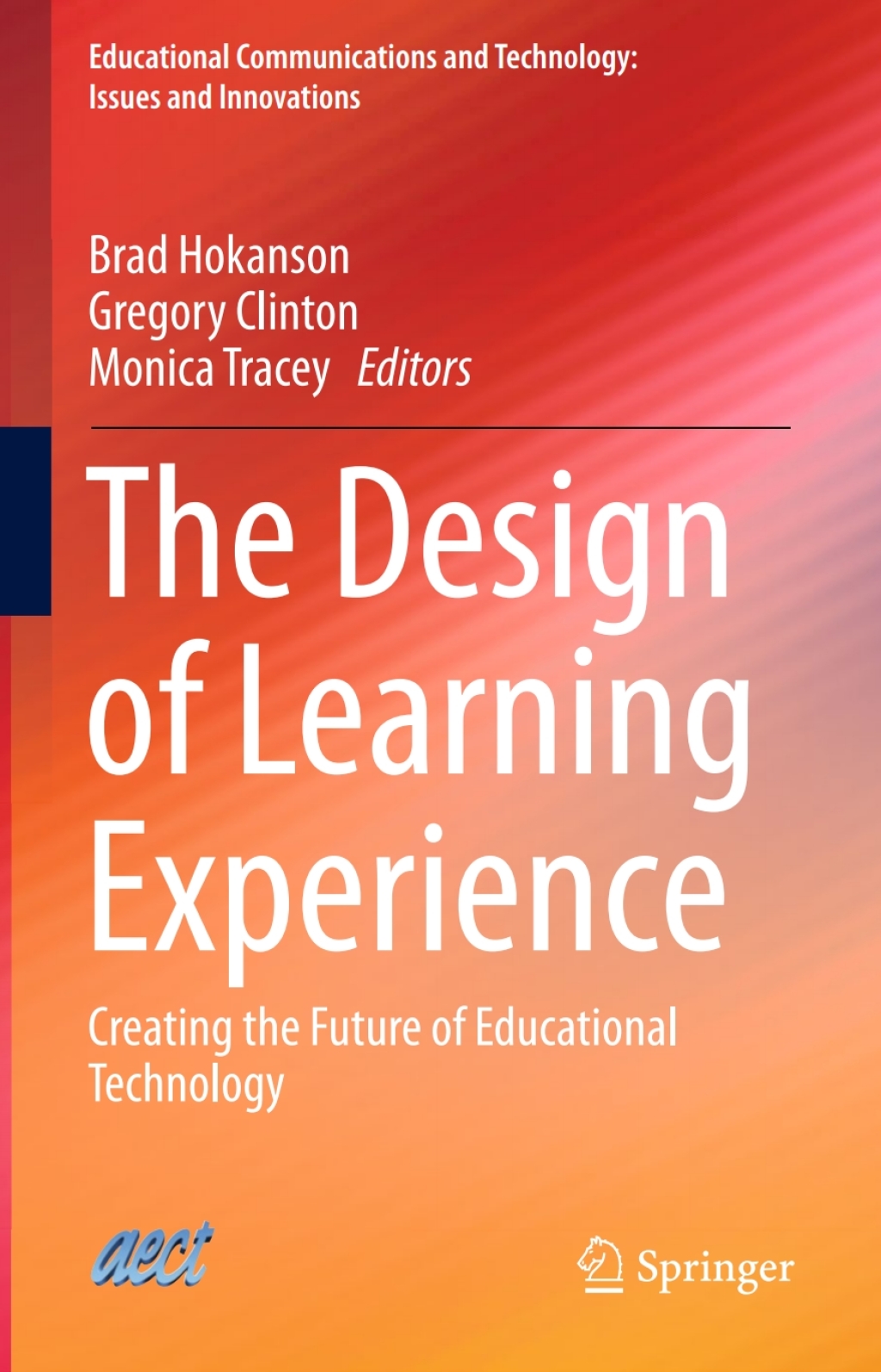The Design of Learning Experience Creating the Future of Educational Technology 