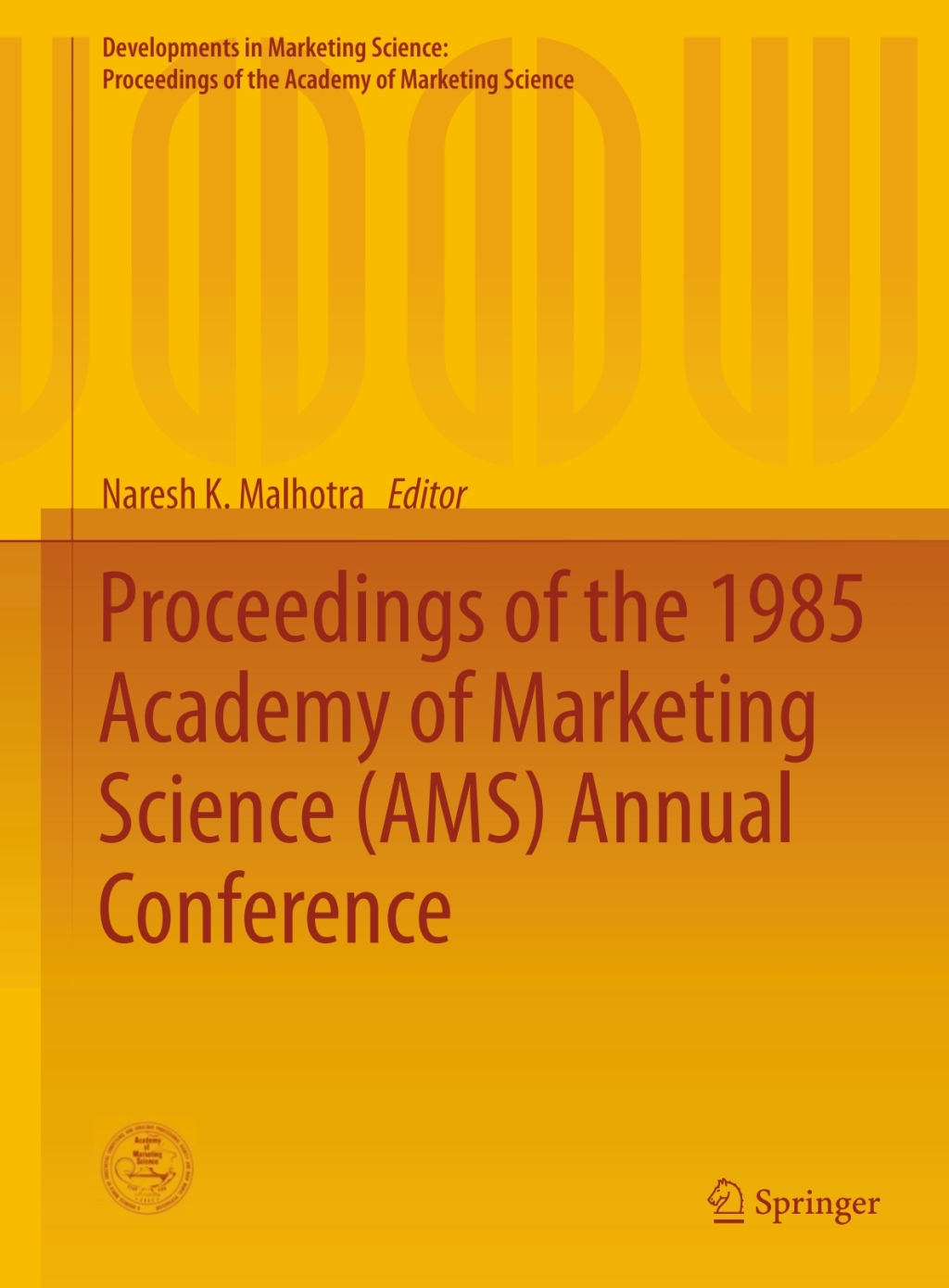 Proceedings of the 1985 Academy of Marketing Science (AMS) Annual Conference 