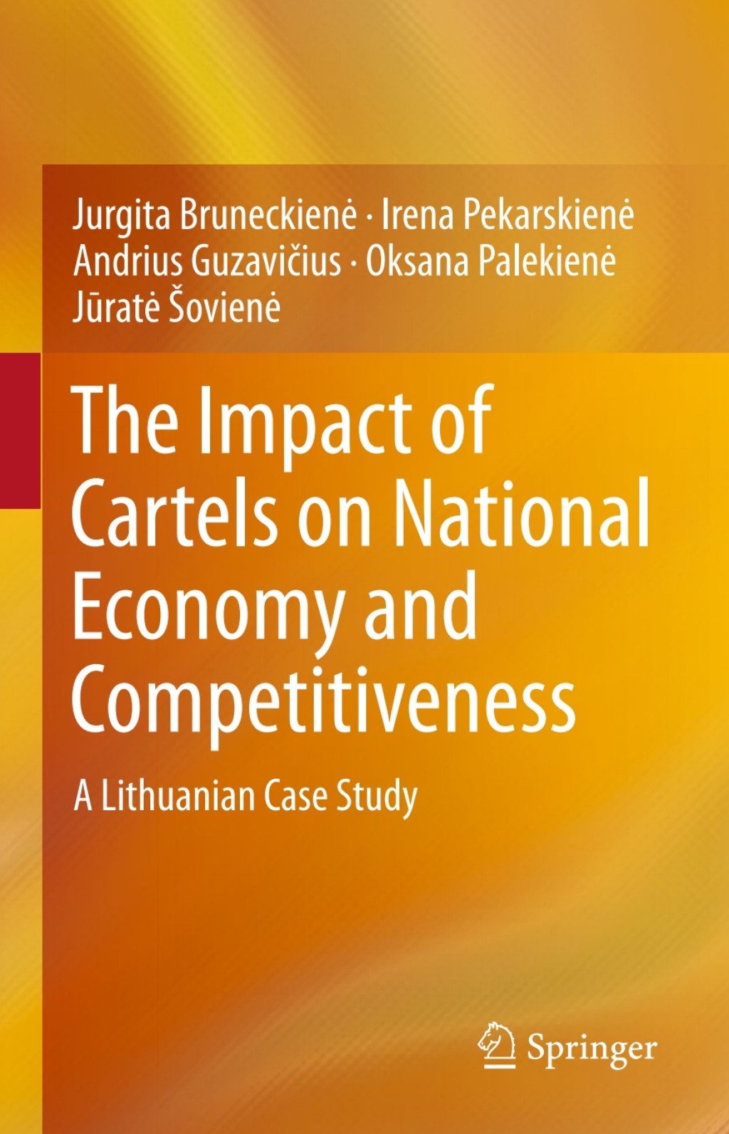 The Impact of Cartels on National Economy and Competitiveness A Lithuanian Case Study 
