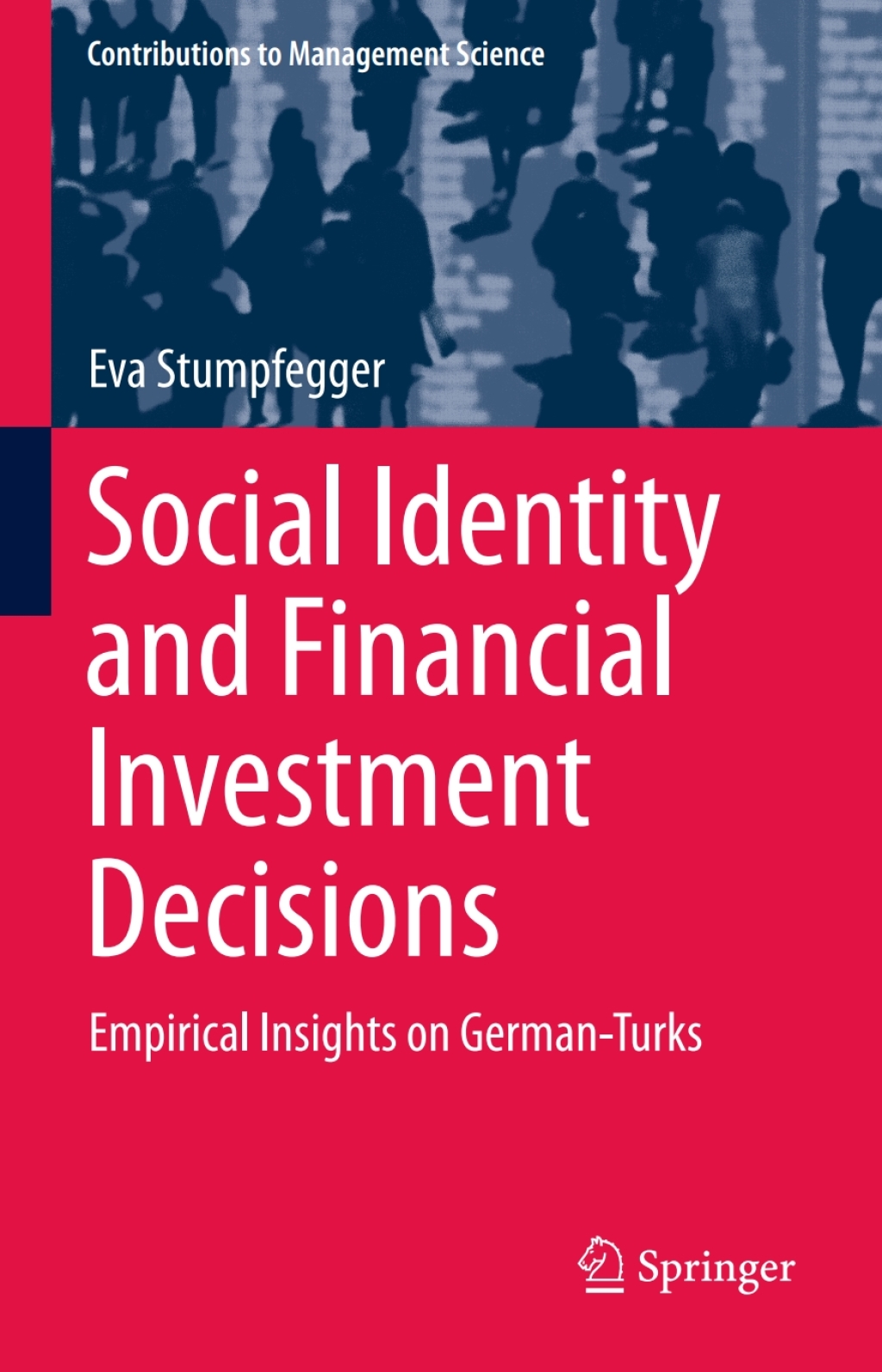 Social Identity and Financial Investment Decisions Empirical Insights on German-Turks 