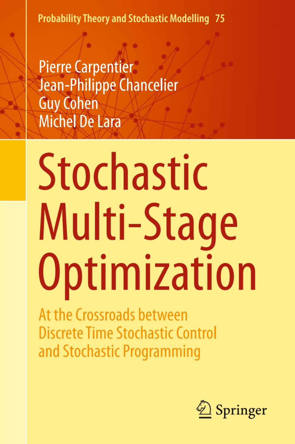 Stochastic Multi-Stage Optimization At the Crossroads between Discrete Time Stochastic Control and Stochastic Programming 