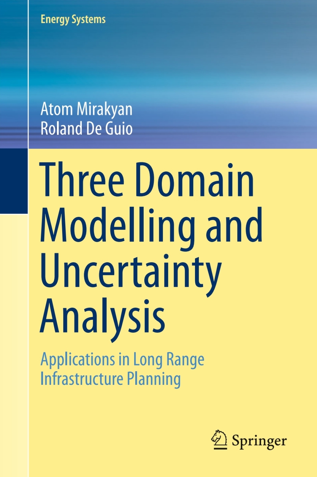 Three Domain Modelling and Uncertainty Analysis Applications in Long Range Infrastructure Planning 