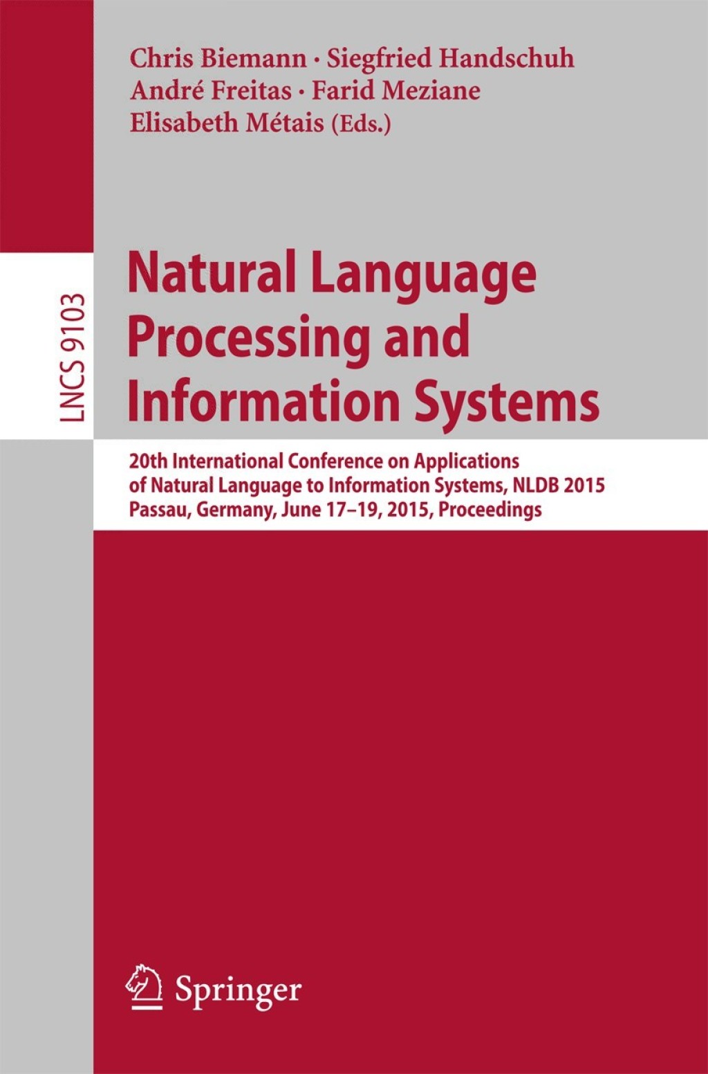 Natural Language Processing and Information Systems 20th International Conference on Applications of Natural Language to Information Systems, NLDB 2015, Passau, Germany, June 17-19, 2015, Proceedings 