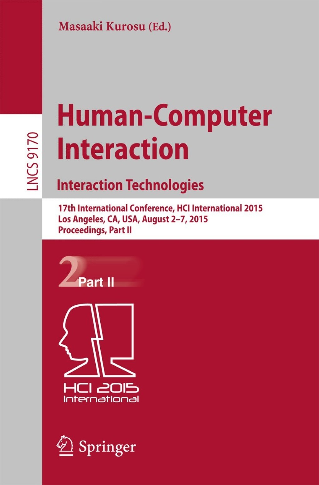 Human-Computer Interaction: Interaction Technologies 17th International Conference, HCI International 2015, Los Angeles, CA, USA, August 2Ã¢â‚¬Å¡Ãƒâ€žÃƒÂ¶Ã¢Ë†Å¡Ãƒâ€˜Ã¢Ë†Å¡Ã‚Â¨7, 2015. Proceedings, Part II 