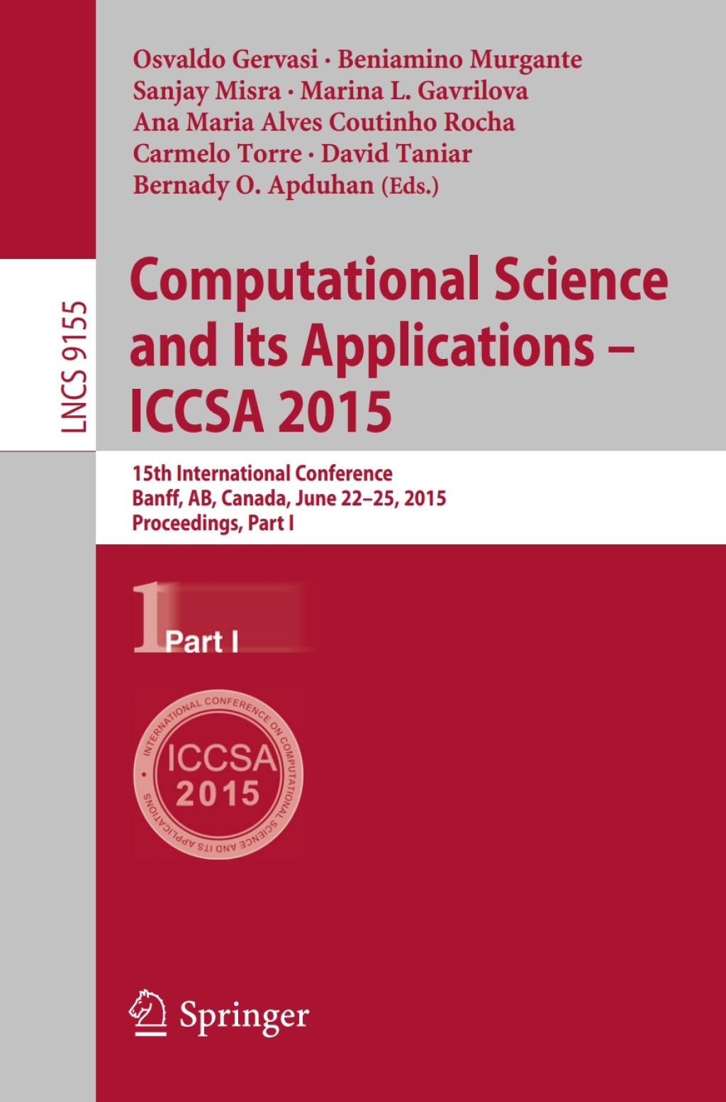 Computational Science and Its Applications -- ICCSA 2015 15th International Conference, Banff, AB, Canada, June 22-25, 2015, Proceedings, Part I 