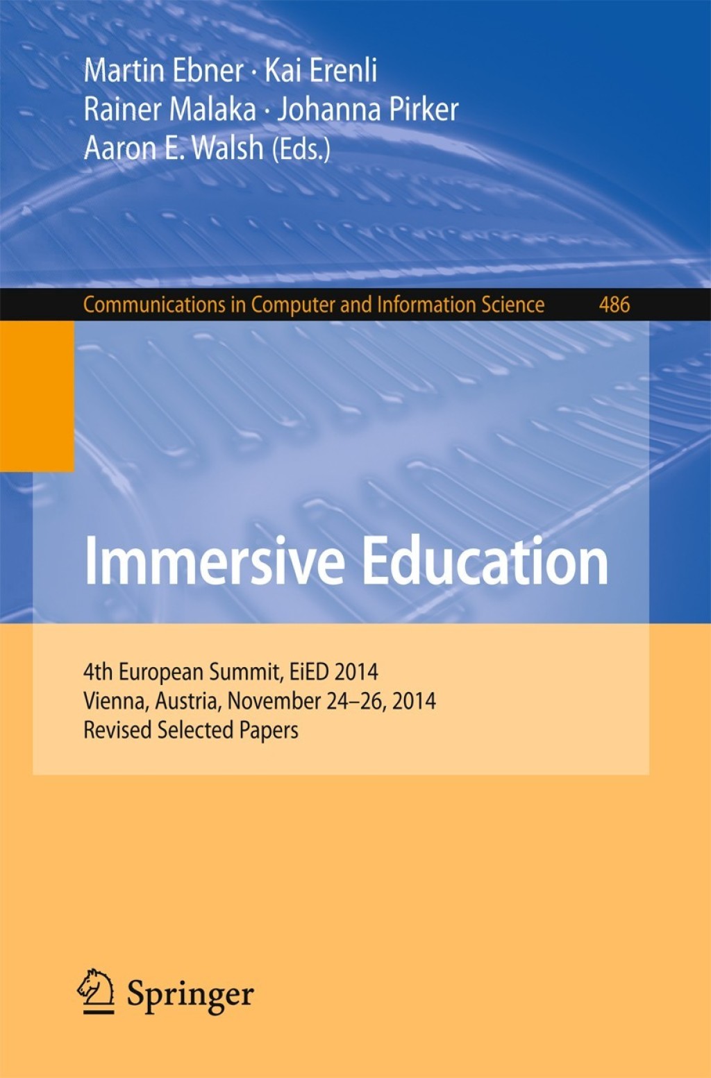 Immersive Education 4th European Summit, EiED 2014, Vienna, Austria, November 24-26, 2014, Revised Selected Papers 