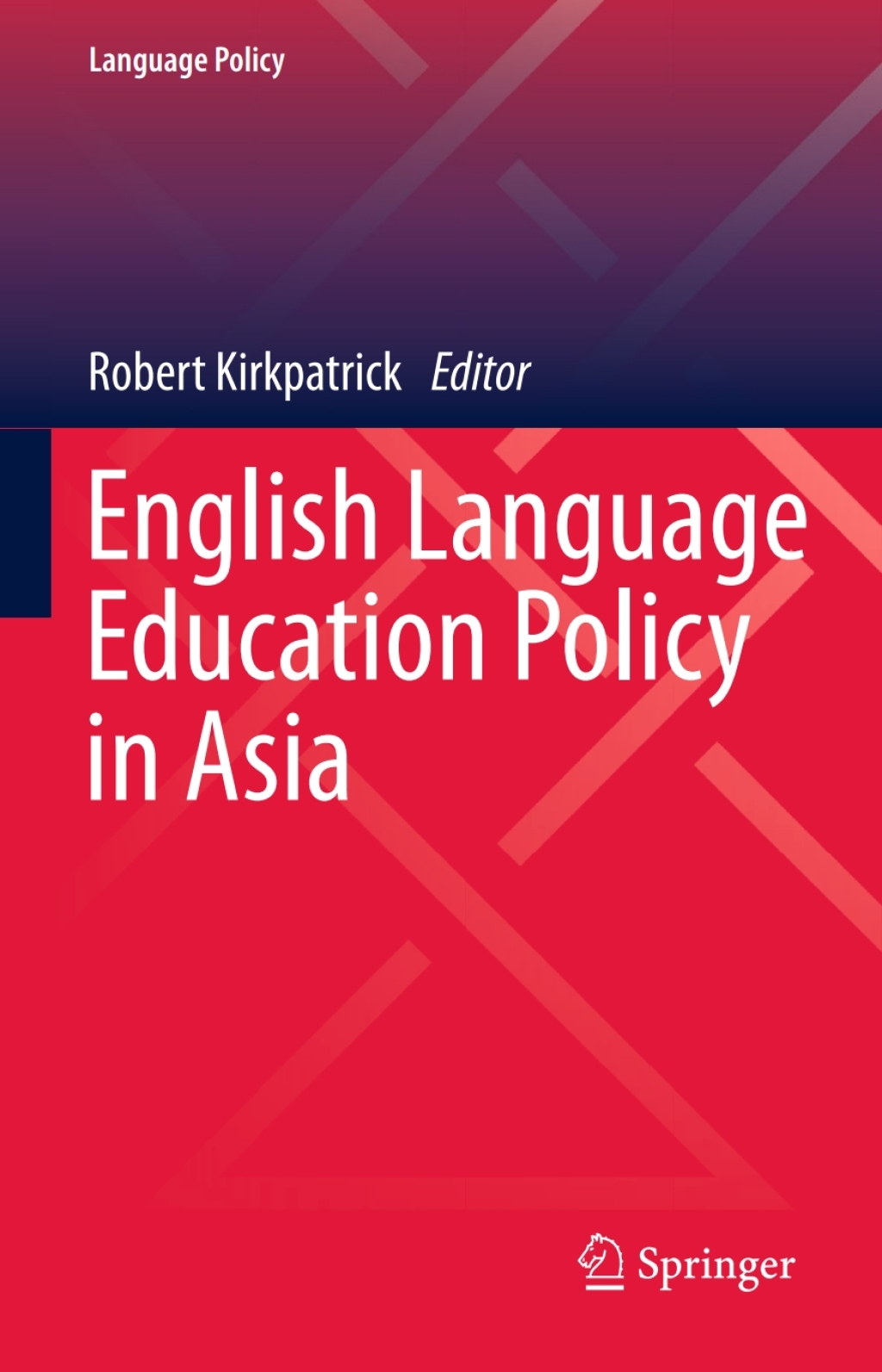 English Language Education Policy in Asia 