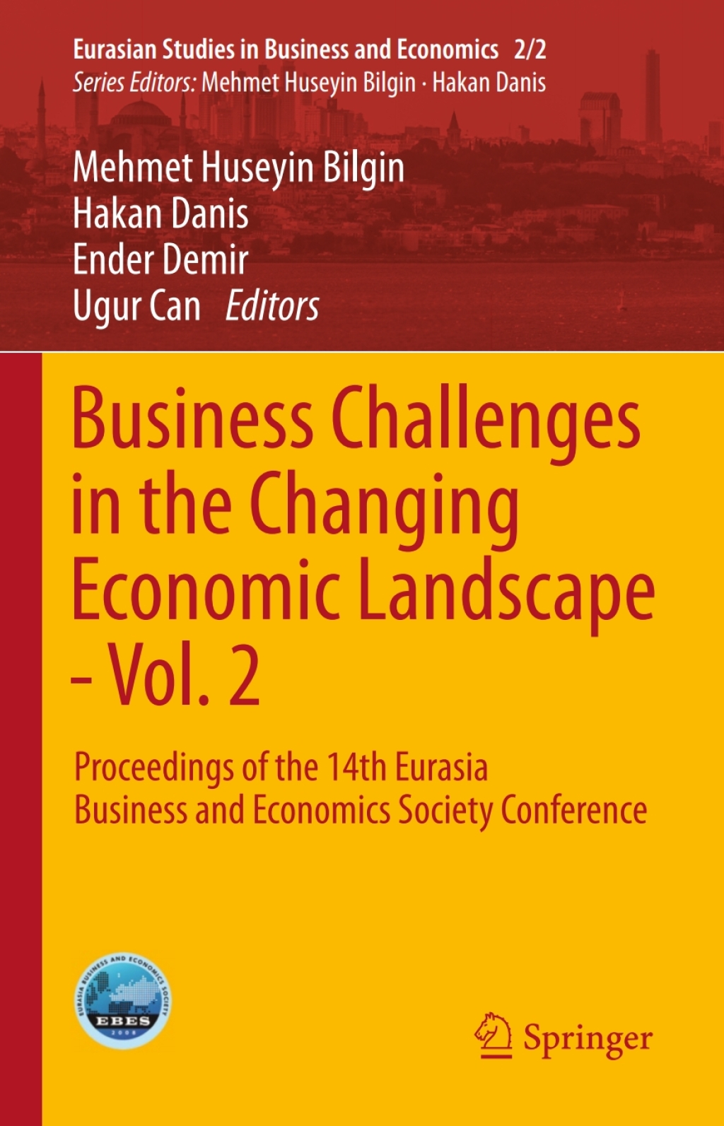 Business Challenges in the Changing Economic Landscape - Vol. 2 Proceedings of the 14th Eurasia Business and Economics Society Conference 