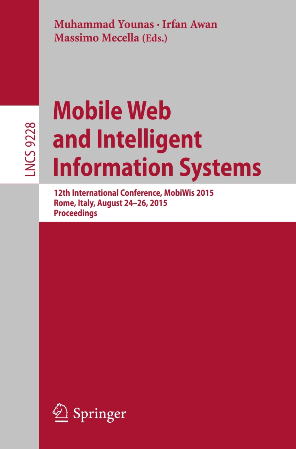 Mobile Web and Intelligent Information Systems 12th International Conference, MobiWis 2015, Rome, Italy, August 24-26, 2015, Proceedings 