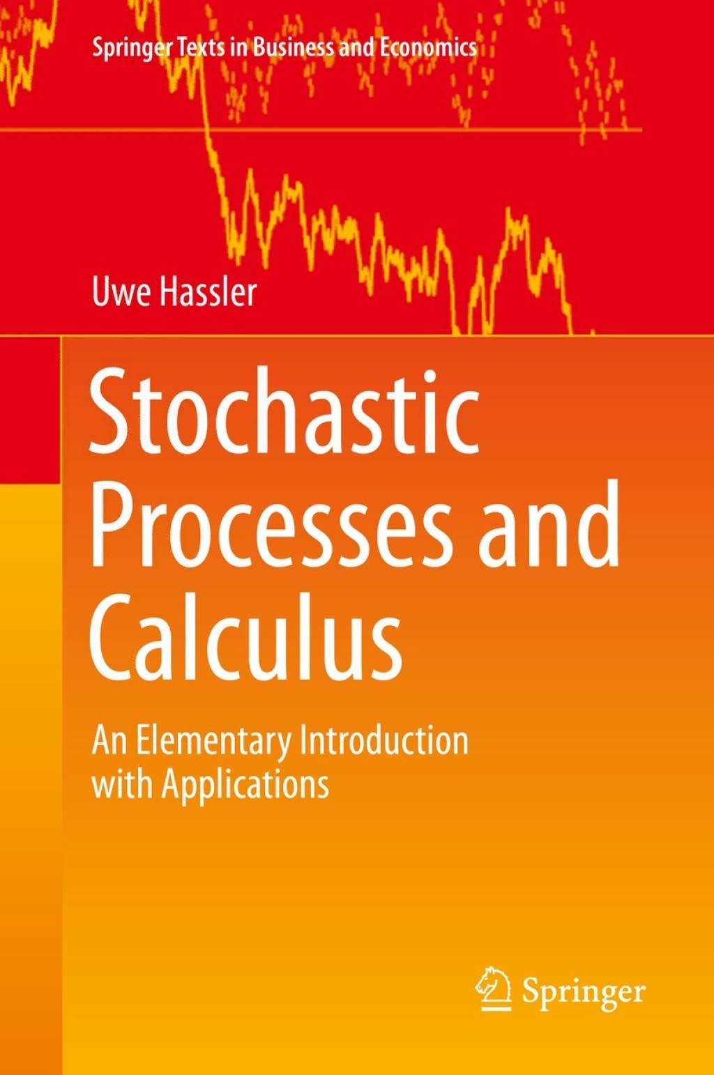 Stochastic Processes and Calculus An Elementary Introduction with Applications 