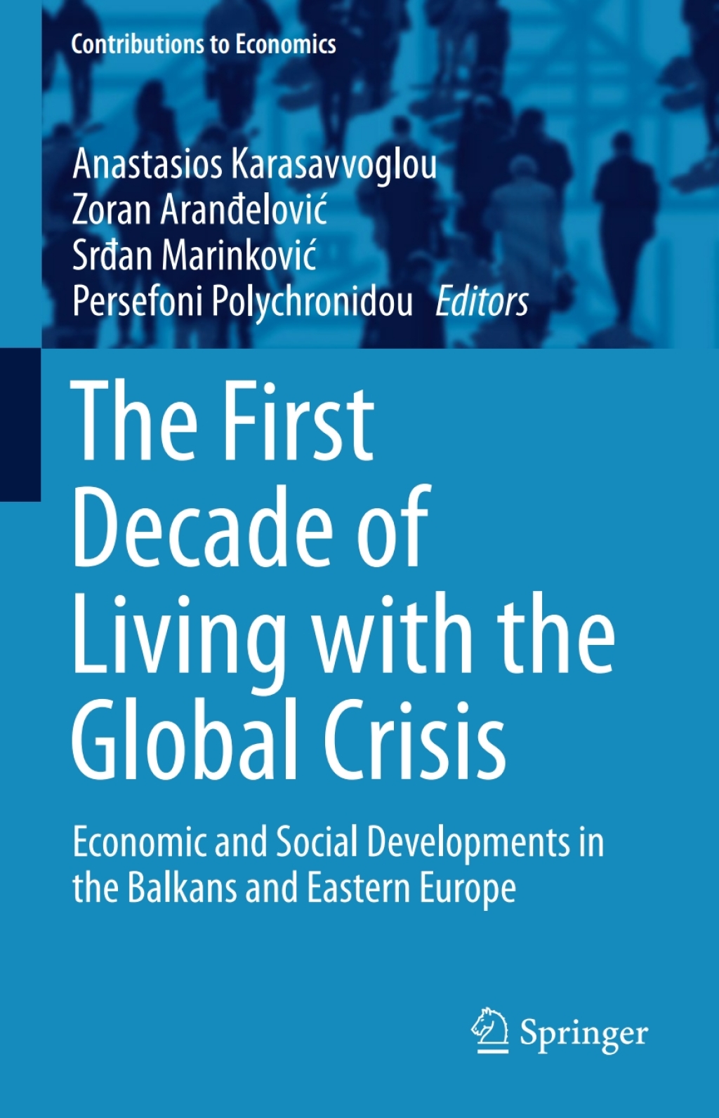 The First Decade of Living with the Global Crisis Economic and Social Developments in the Balkans and Eastern Europe 