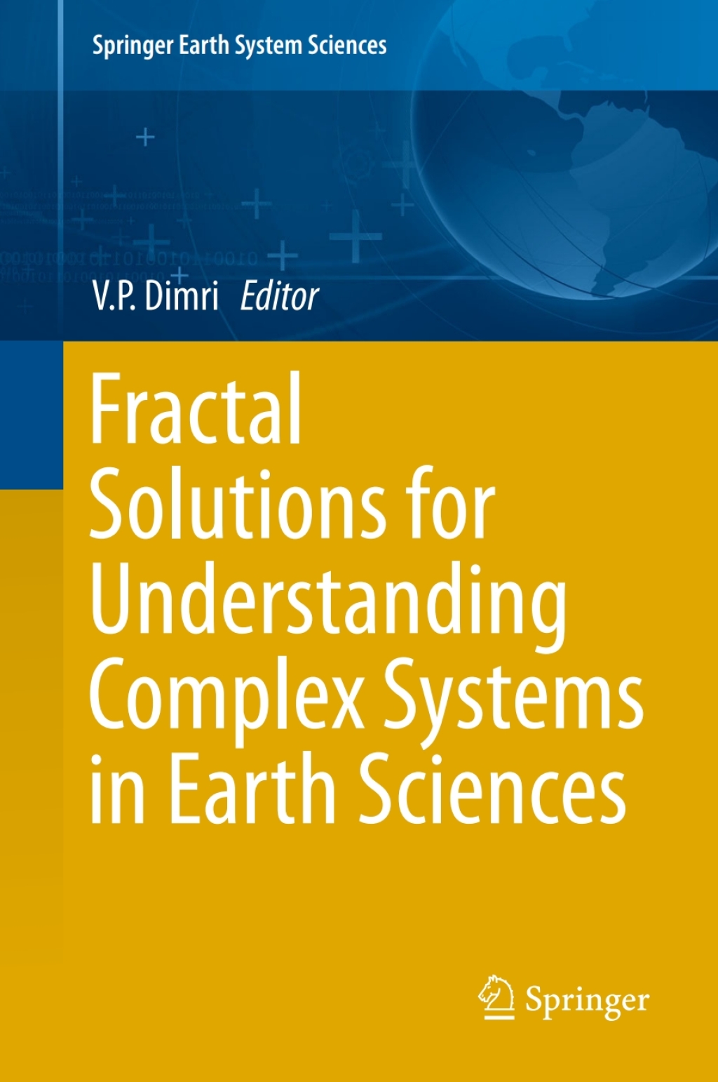 Fractal Solutions for Understanding Complex Systems in Earth Sciences 